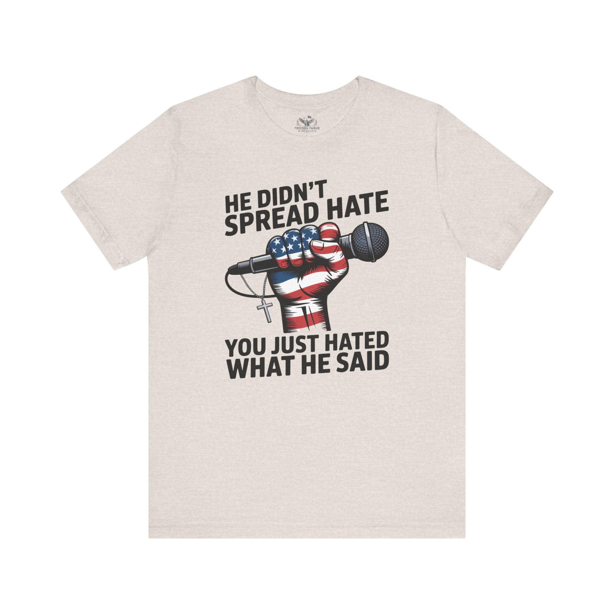 Patriotic Statement Tee |He Didn't Spread Hate Graphic Tee