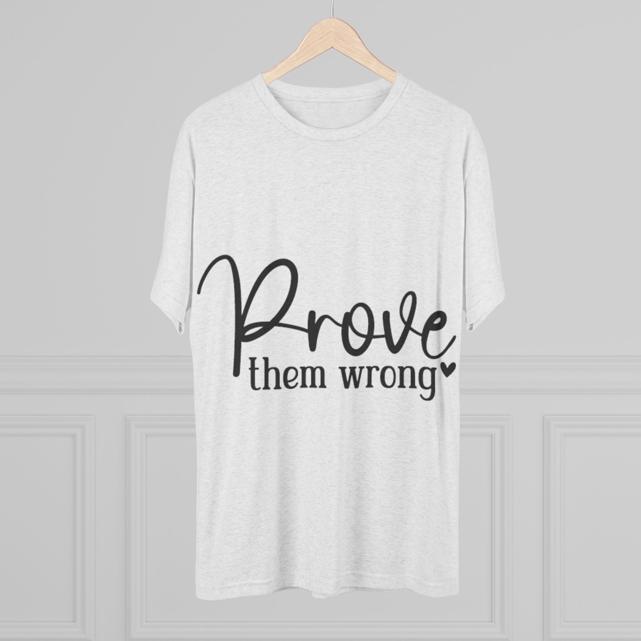 Moisture Wicking Tee - Prove them wrong, Inspirational Workout Shirt, Unisex Gym Top, Motivational Exercise T-Shirt, Fitness Apparel