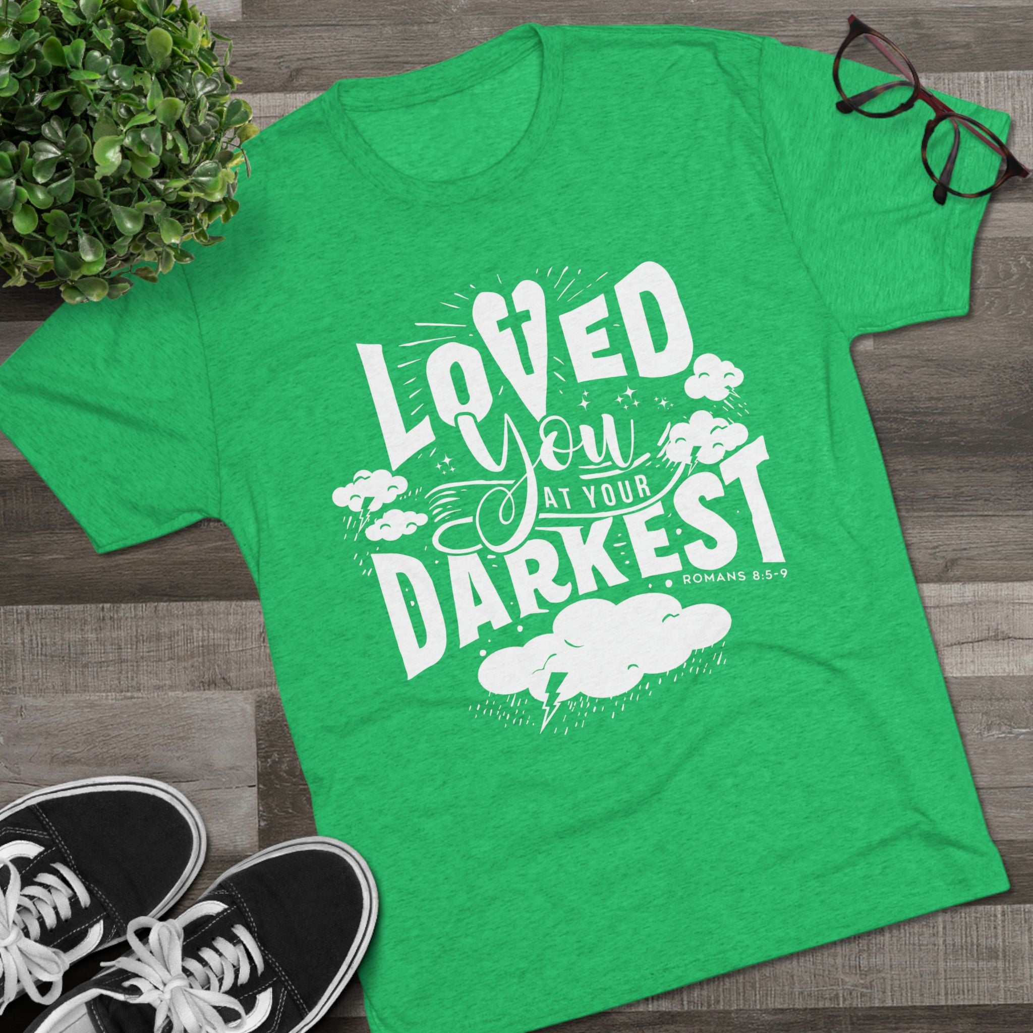 Loved You at Your Darkest Crew Tee, Unisex T-Shirt, Inspirational Gift, Comfort Tee, Casual Wear, Gratitude Apparel