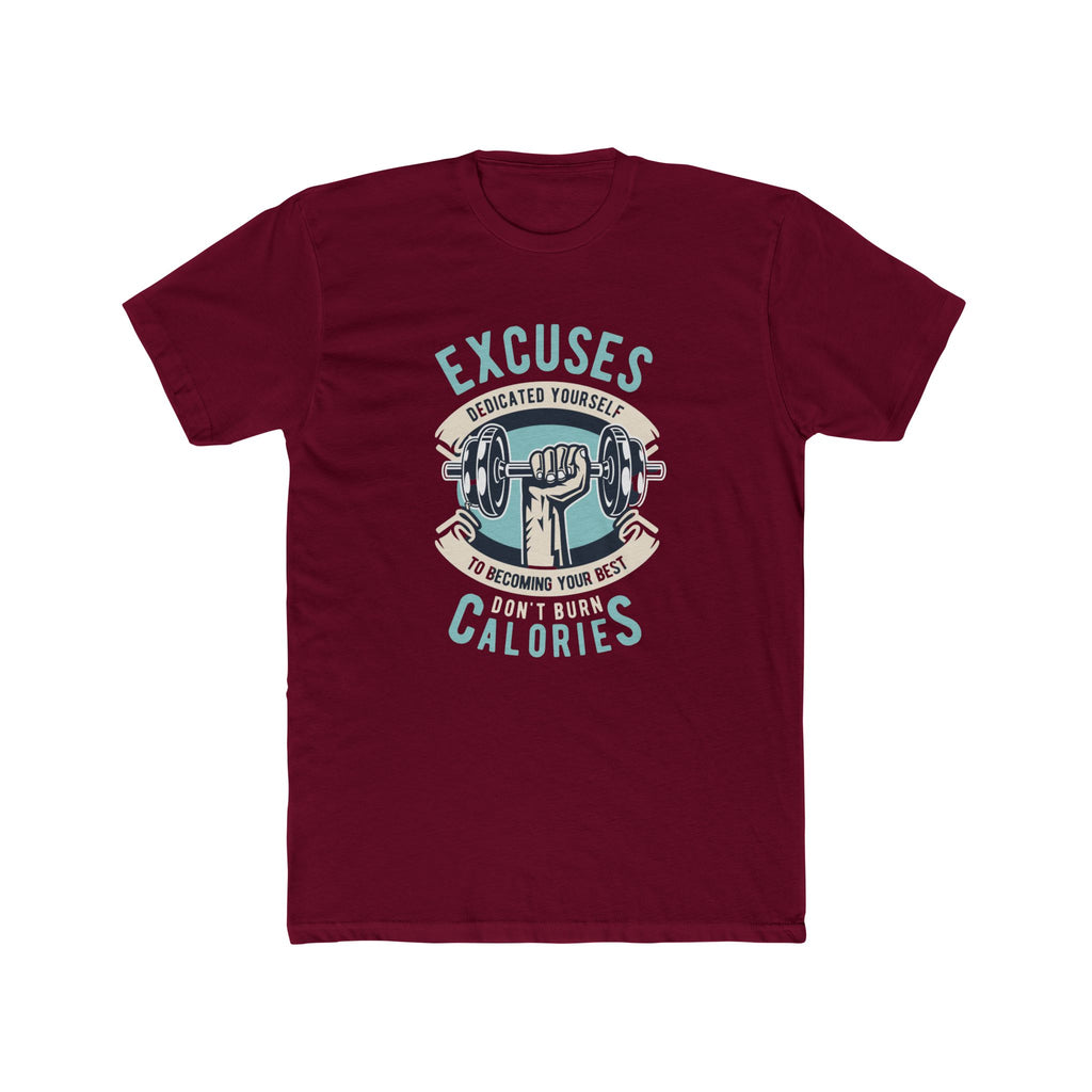 Fitness Motivation Tee, Unisex Crew Neck T-Shirt, Gym Shirt, Workout Top, Excuses Don't Burn Calories Shirt, Exercise Apparel