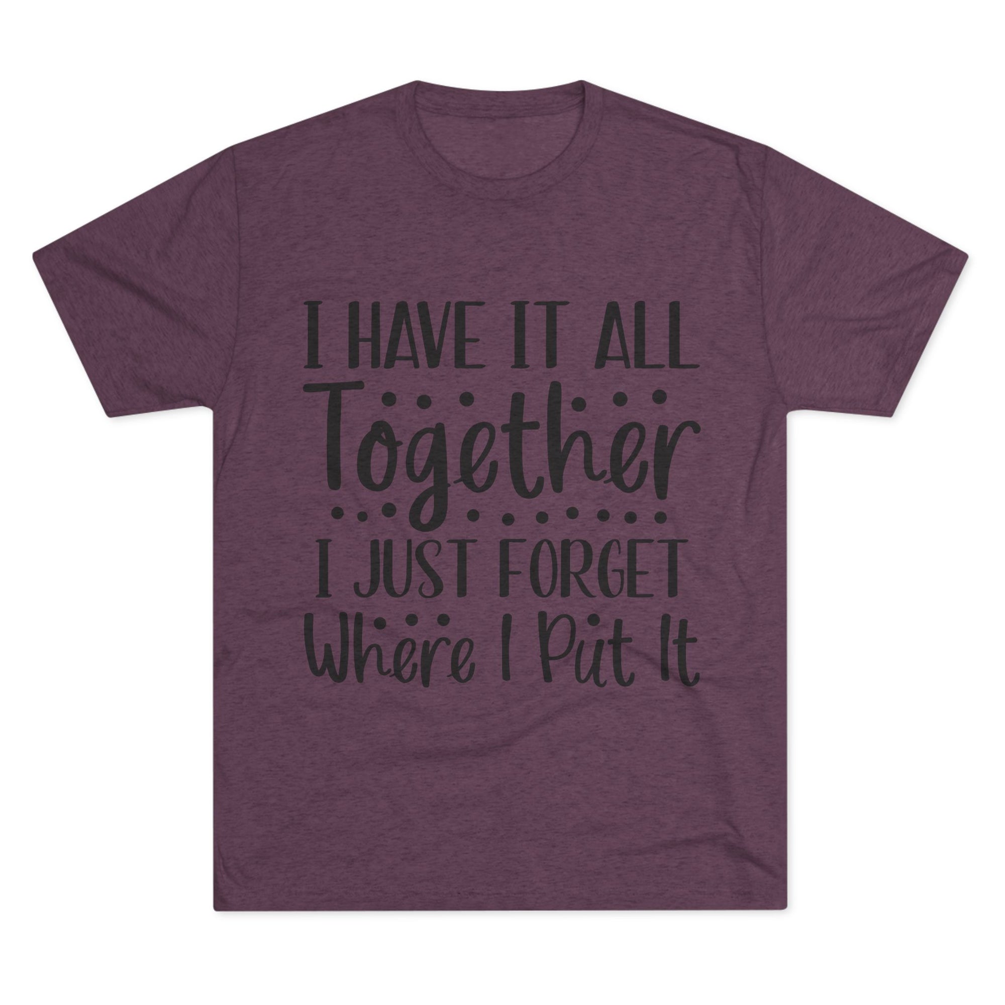 Graphic Tee - I have it all together