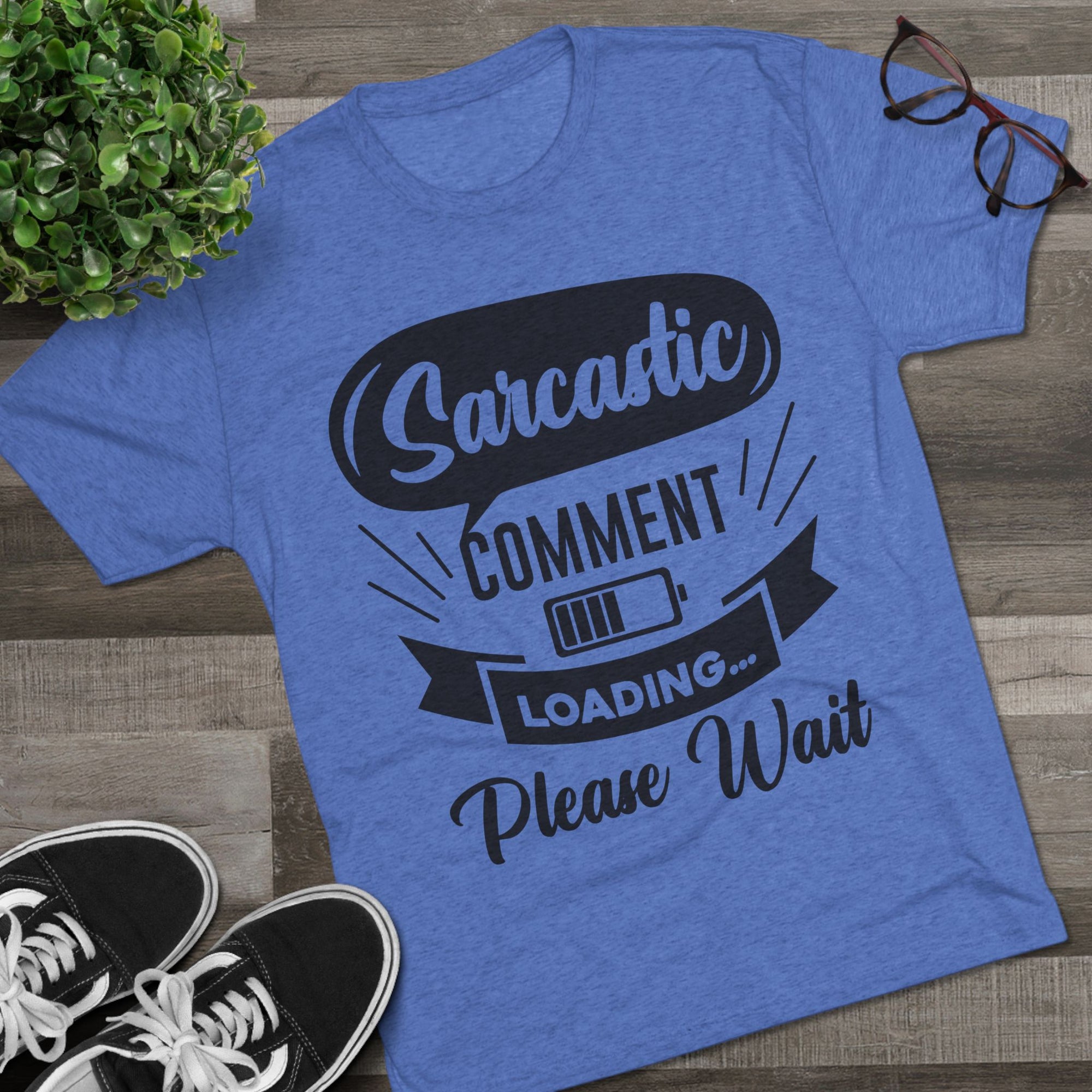 Sarcastic Tri-Blend Tee
