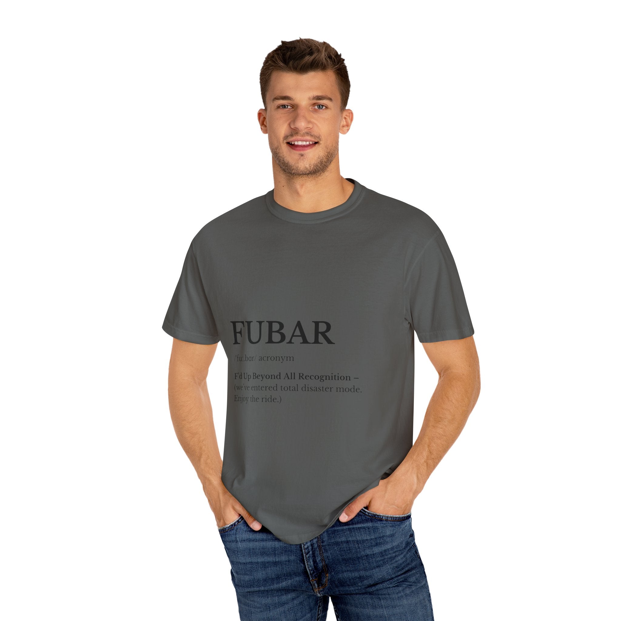 FUBAR Unisex Garment-Dyed T-Shirt, Funny Tee, Casual Wear, Gift for Humor Lovers, Unisex Shirt, Birthday Gift