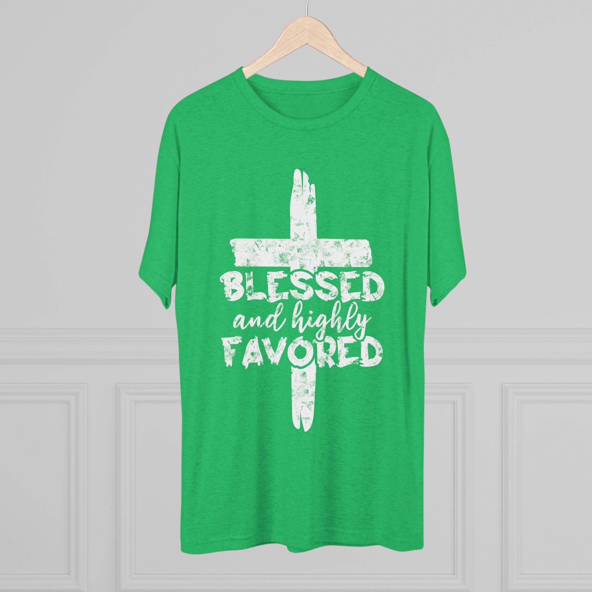 Blessed and Highly Favored Unisex Tri-Blend Crew Tee, Christian Shirt, Inspirational Apparel, Everyday Wear, Gift for Faith