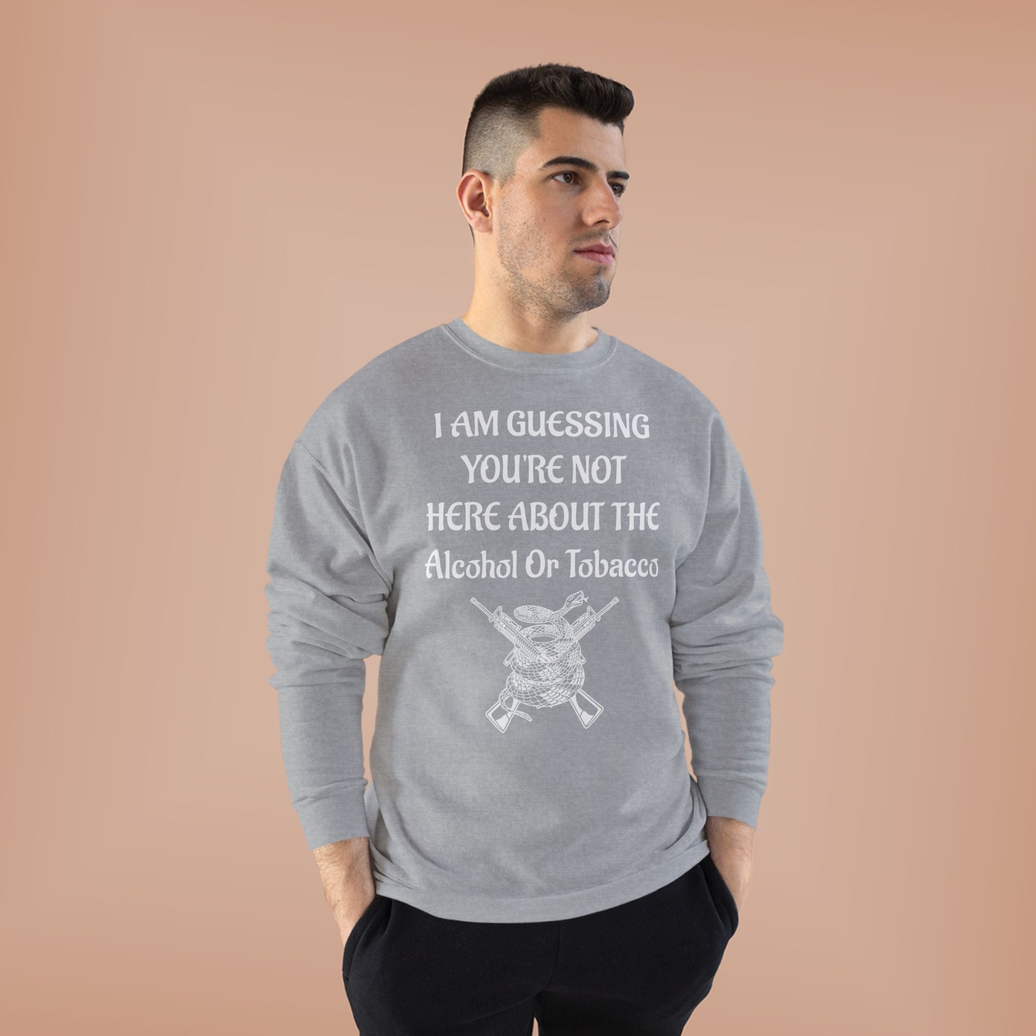 Unisex EcoSmart® Crewneck Sweatshirt - Alcohol or Tobacco Design