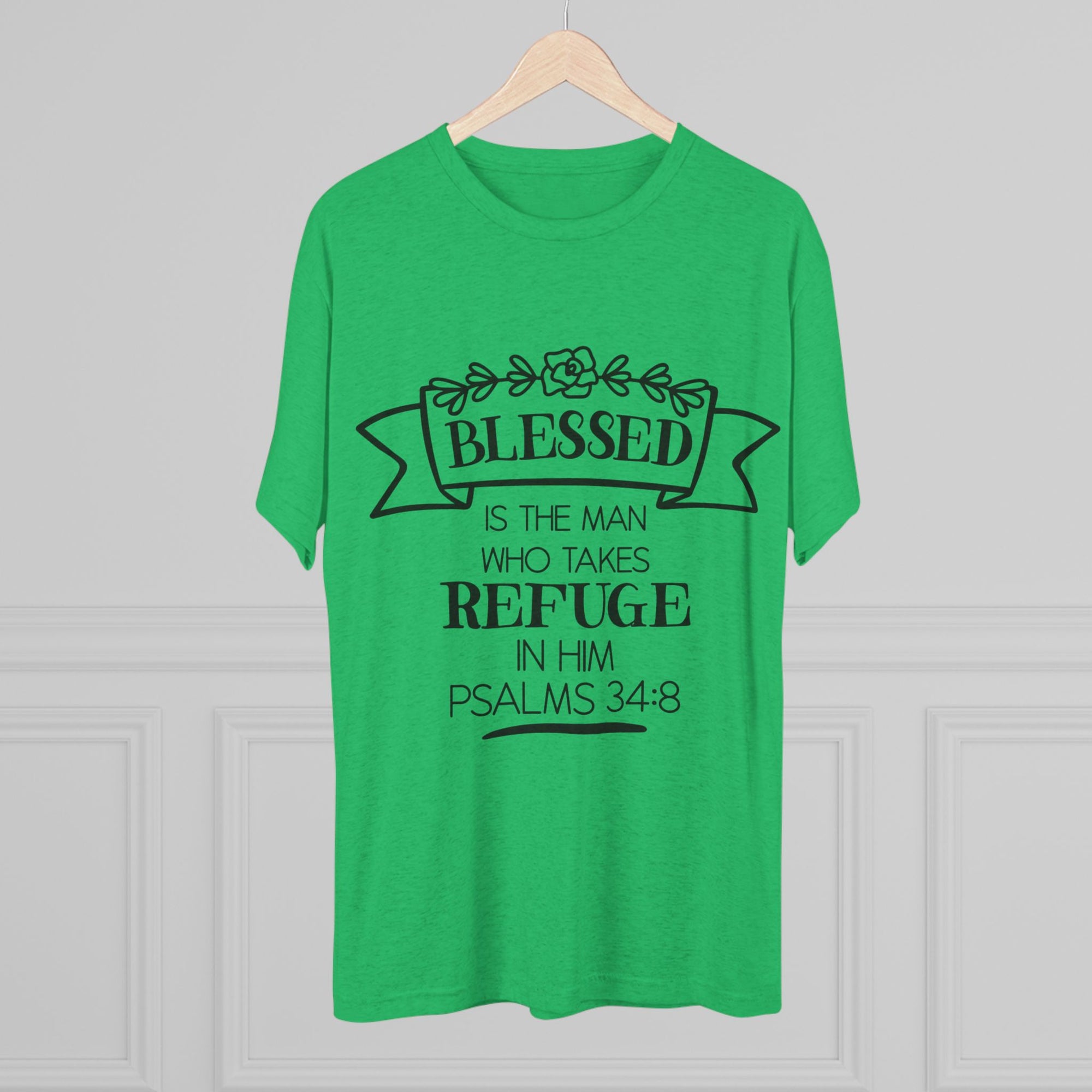 Christian Tee - Blessed is the man who takes refuge in Him