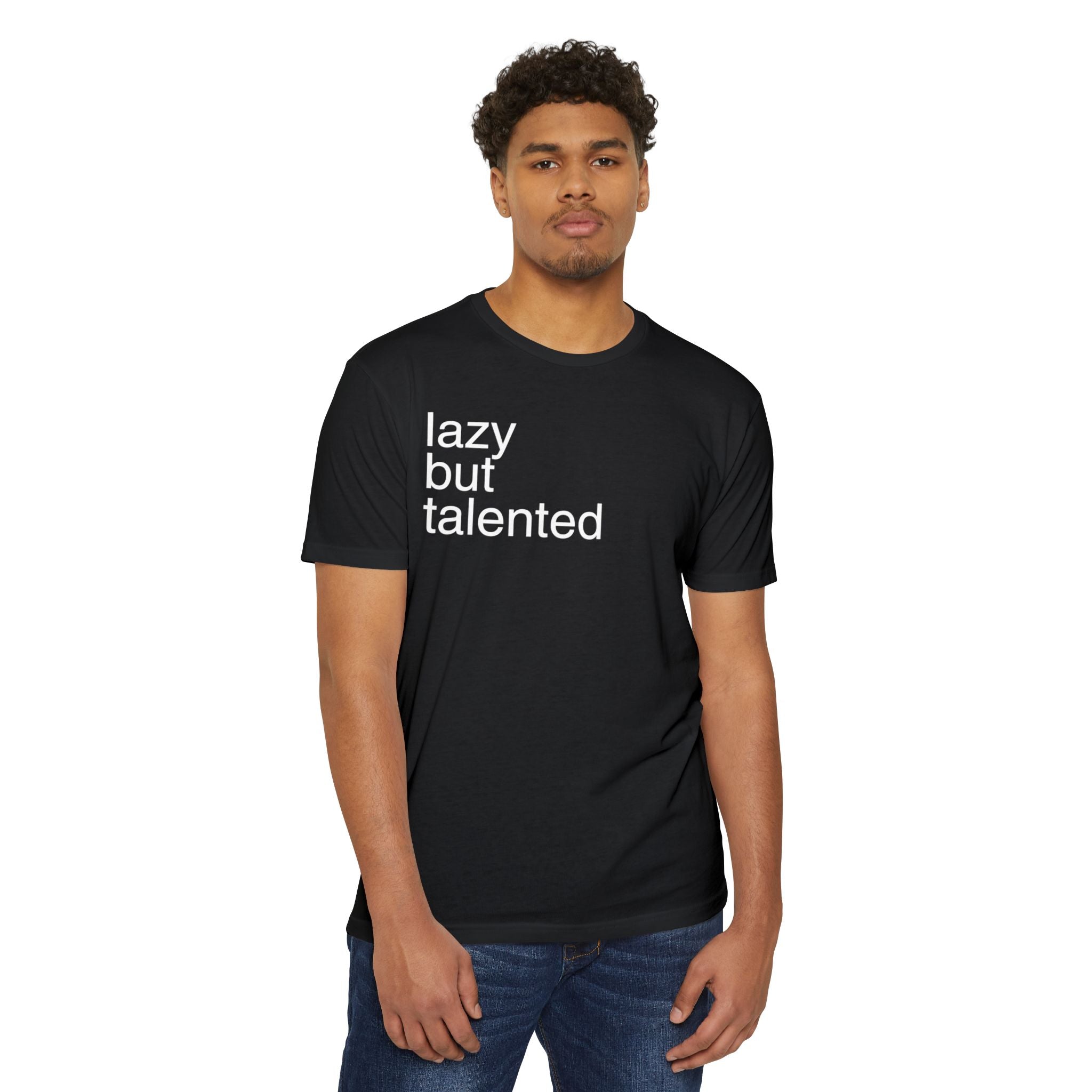 Lazy but Talented Unisex CVC Jersey T-shirt, Casual Tee, Gift for Creatives, Funny Shirt for Friends, Statement Fashion, Everyday Wear
