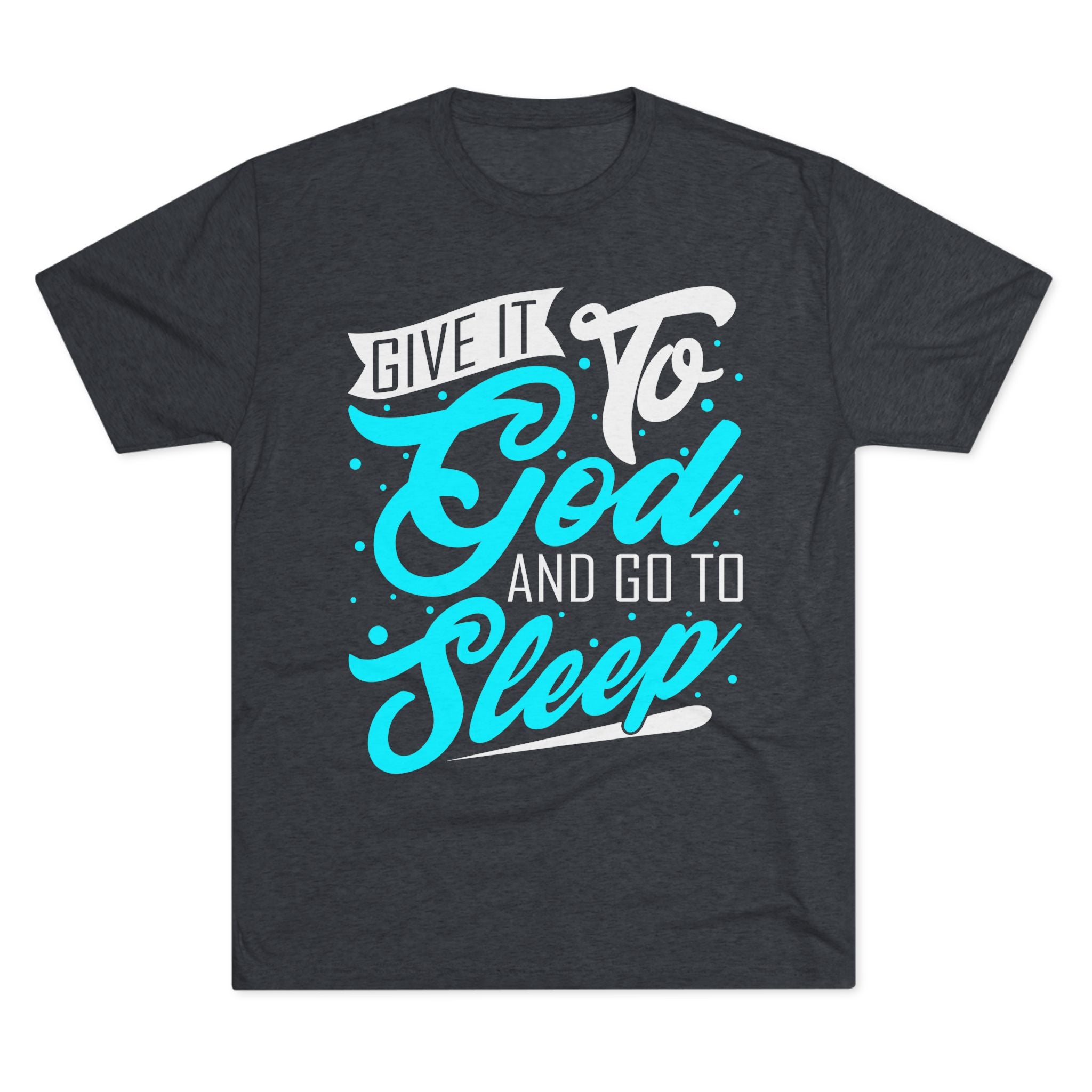God Sleep Unisex Tri-Blend Crew Tee, Relaxation Shirt, Gift for Sleep Lovers, Comfortable Casual Wear, Perfect for Everyday