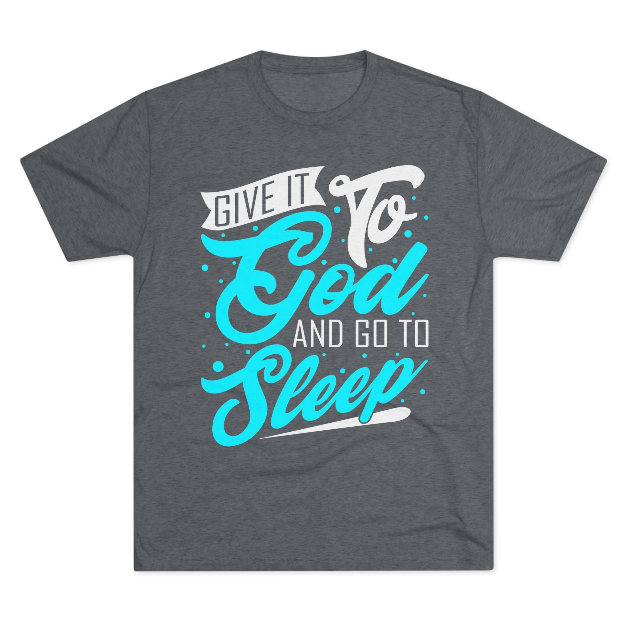 God Sleep Unisex Tri-Blend Crew Tee, Relaxation Shirt, Gift for Sleep Lovers, Comfortable Casual Wear, Perfect for Everyday