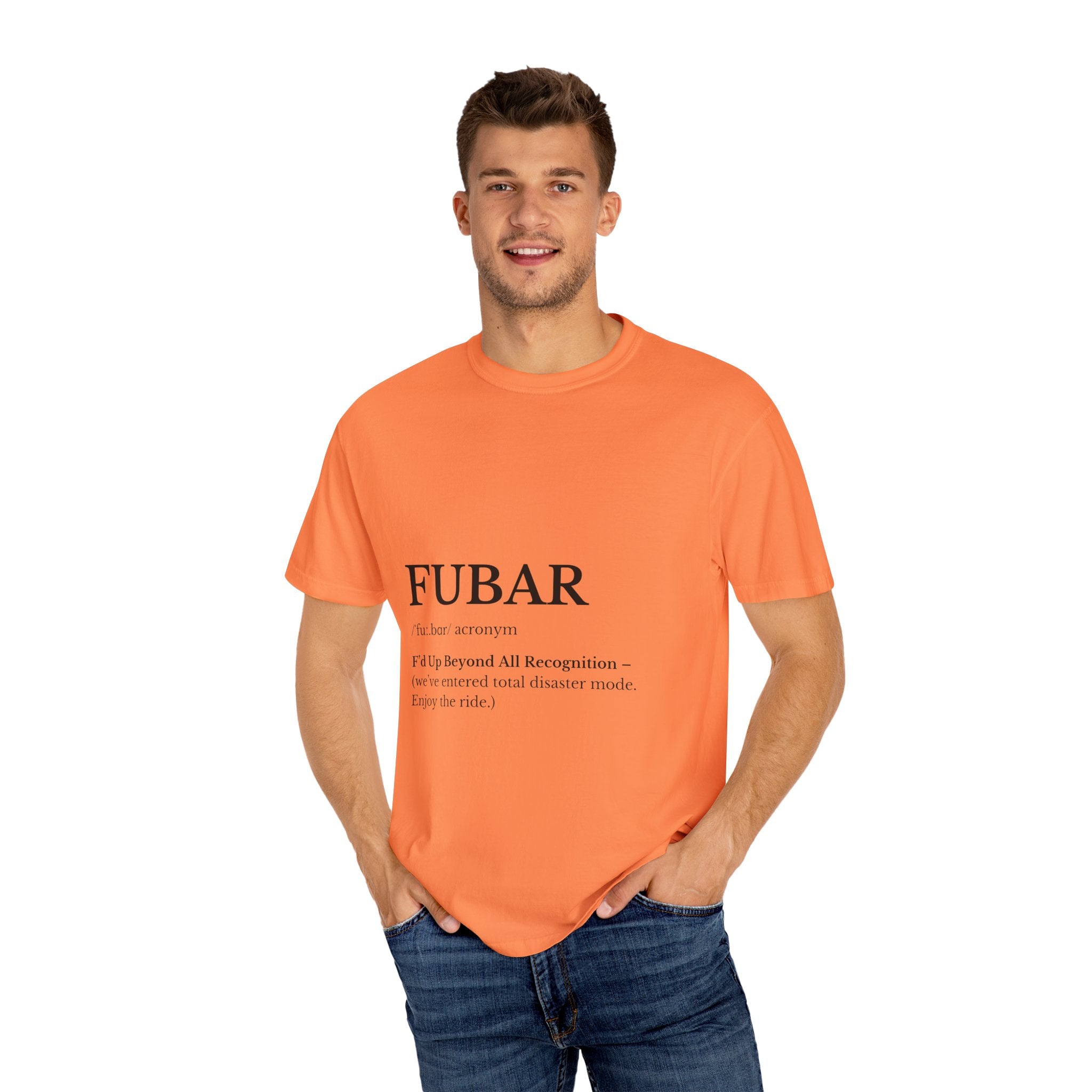 FUBAR Unisex Garment-Dyed T-Shirt, Funny Tee, Casual Wear, Gift for Humor Lovers, Unisex Shirt, Birthday Gift