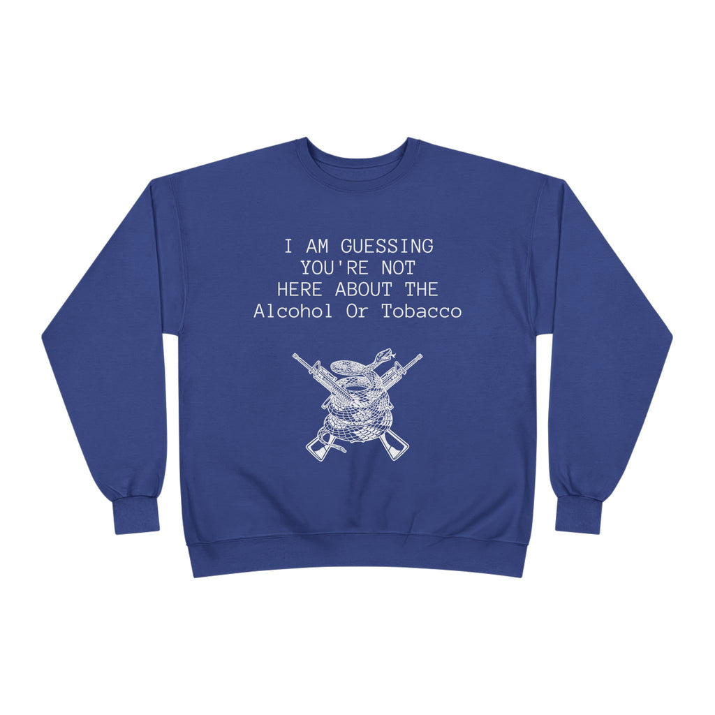 Unisex EcoSmart® Crewneck Sweatshirt - Alcohol or Tobacco Design