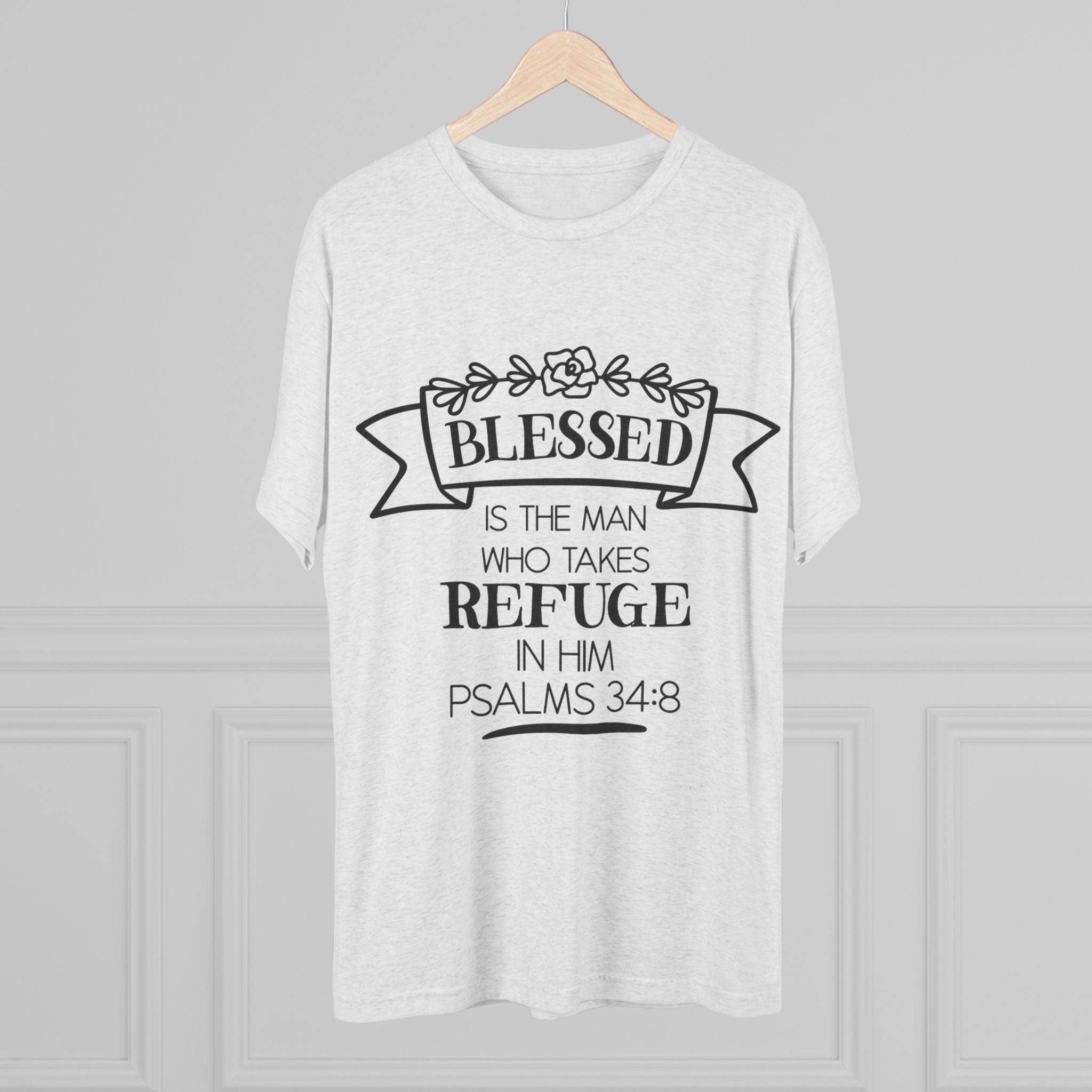 Christian Tee - Blessed is the man who takes refuge in Him