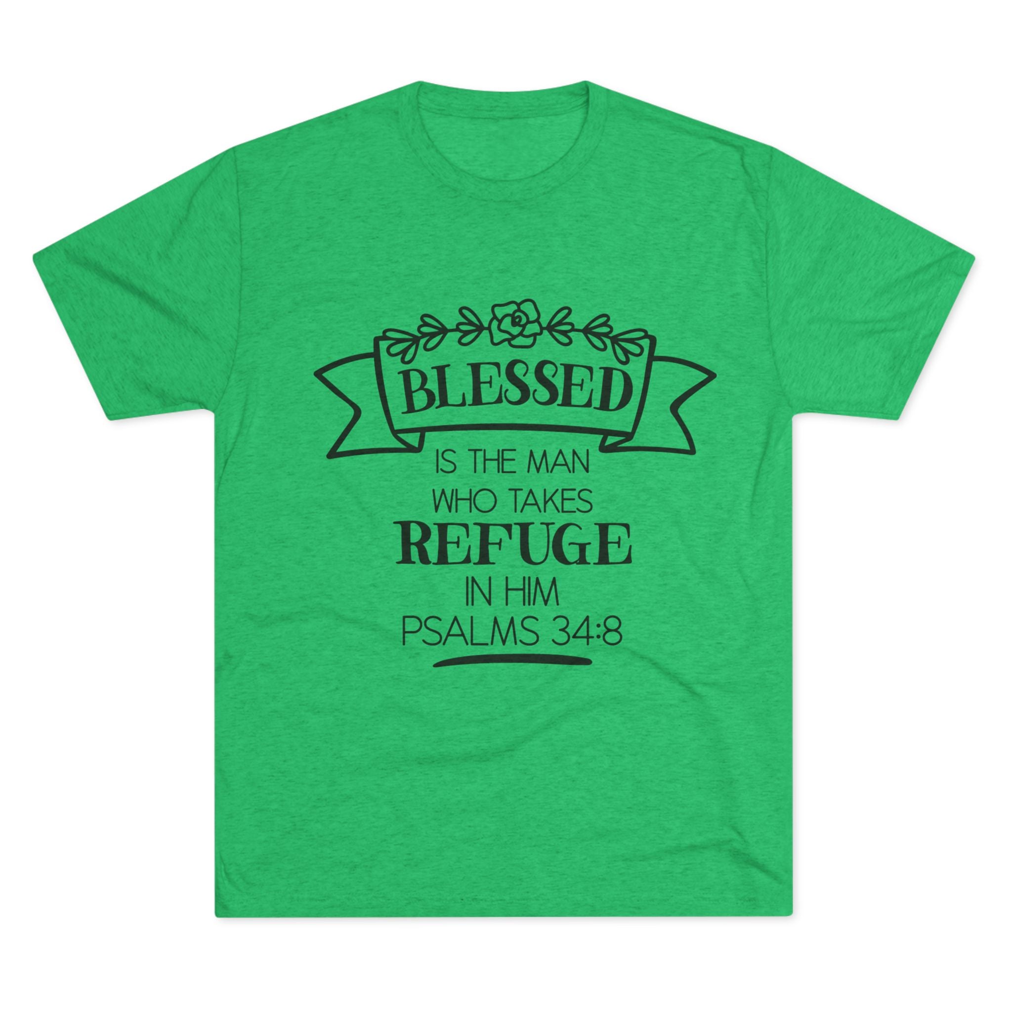 Christian Tee - Blessed is the man who takes refuge in Him