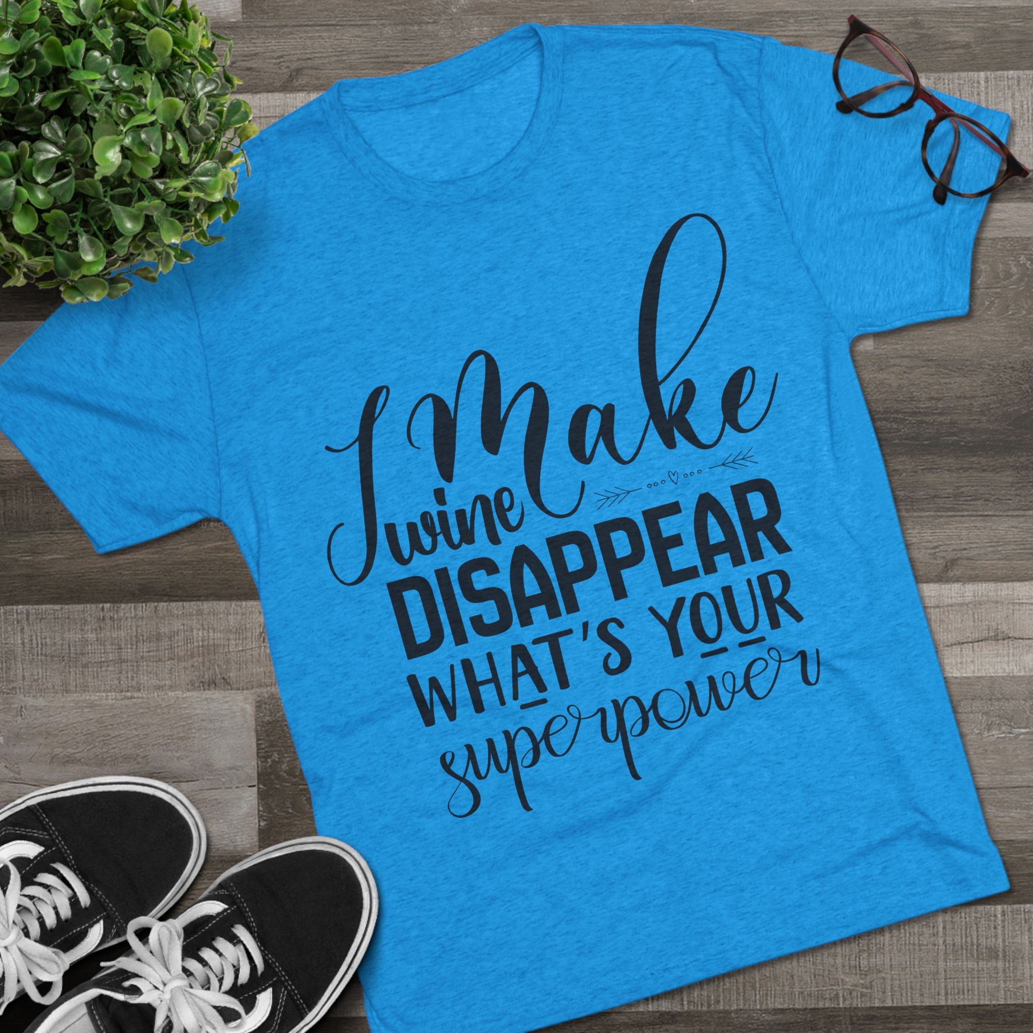 T-Shirt - What's Your Super Power Unisex Tri-Blend Crew Tee