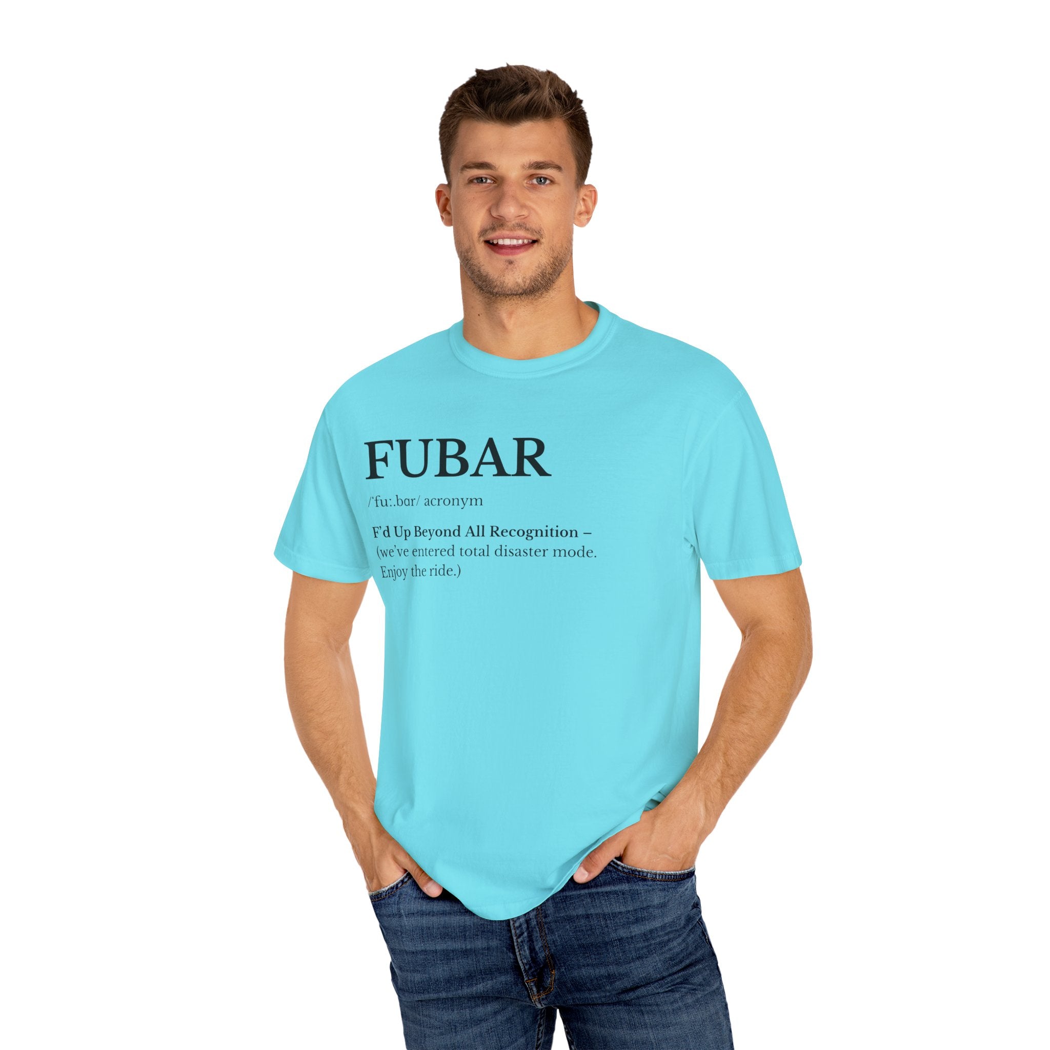 FUBAR Unisex Garment-Dyed T-Shirt, Funny Tee, Casual Wear, Gift for Humor Lovers, Unisex Shirt, Birthday Gift