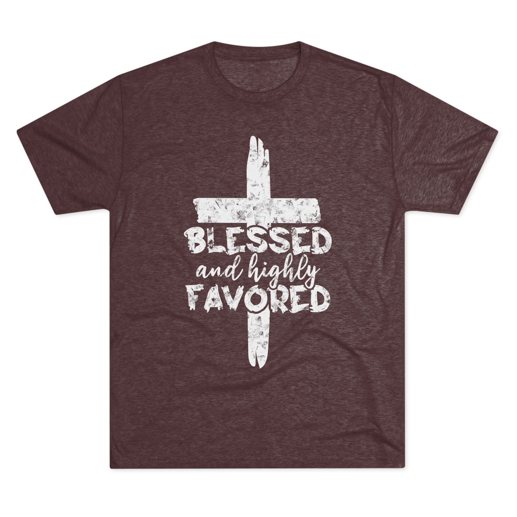 Blessed and Highly Favored Unisex Tri-Blend Crew Tee, Christian Shirt, Inspirational Apparel, Everyday Wear, Gift for Faith