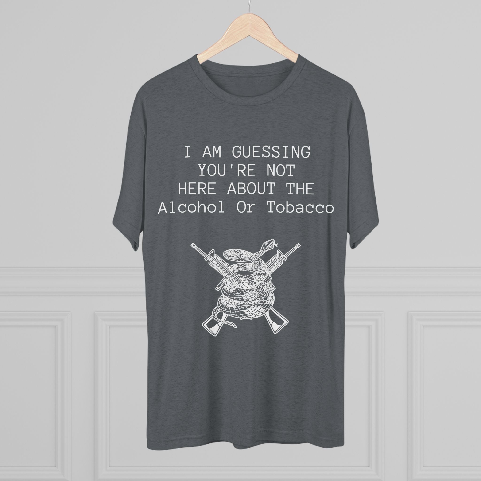 Tri-Blend Crew Tee - Alcohol or Tobacco Design