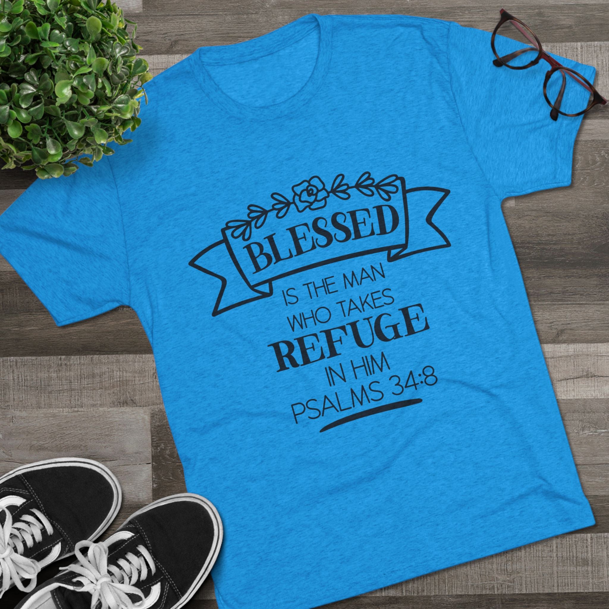 Christian Tee - Blessed is the man who takes refuge in Him