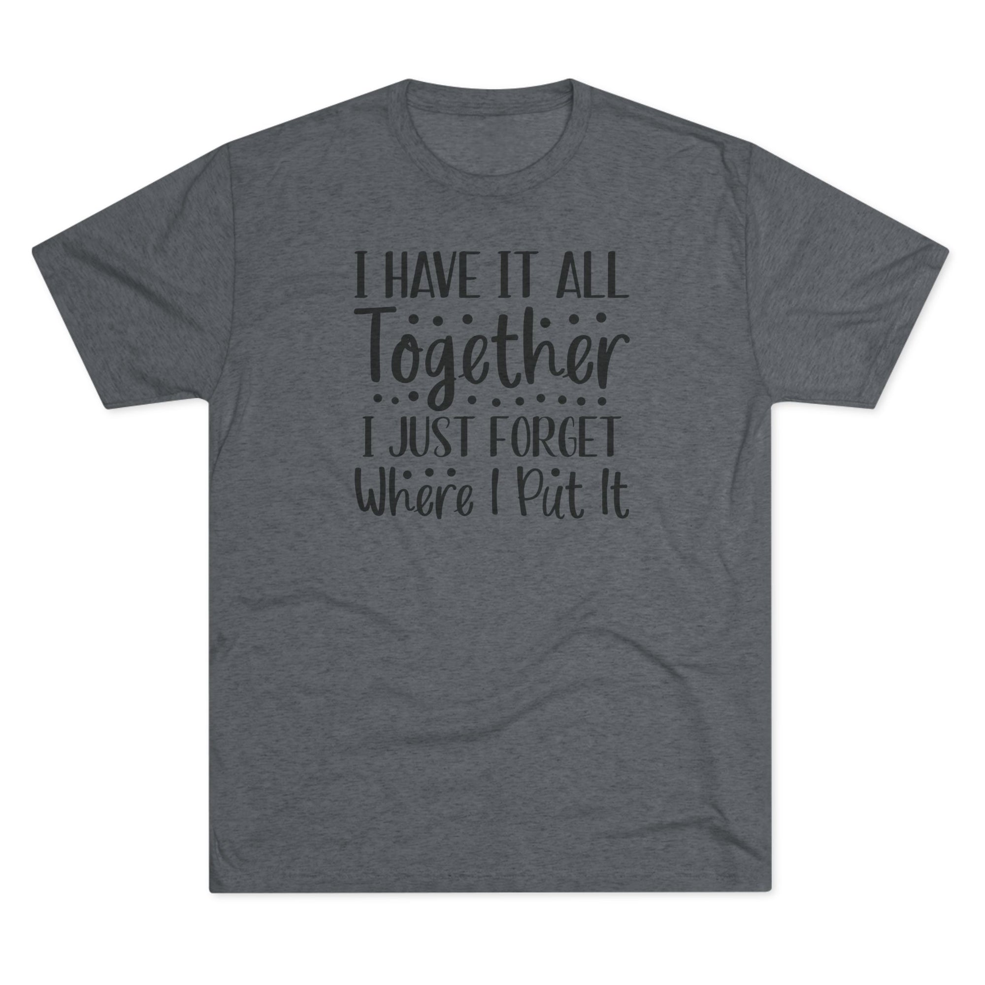 Graphic Tee - I have it all together