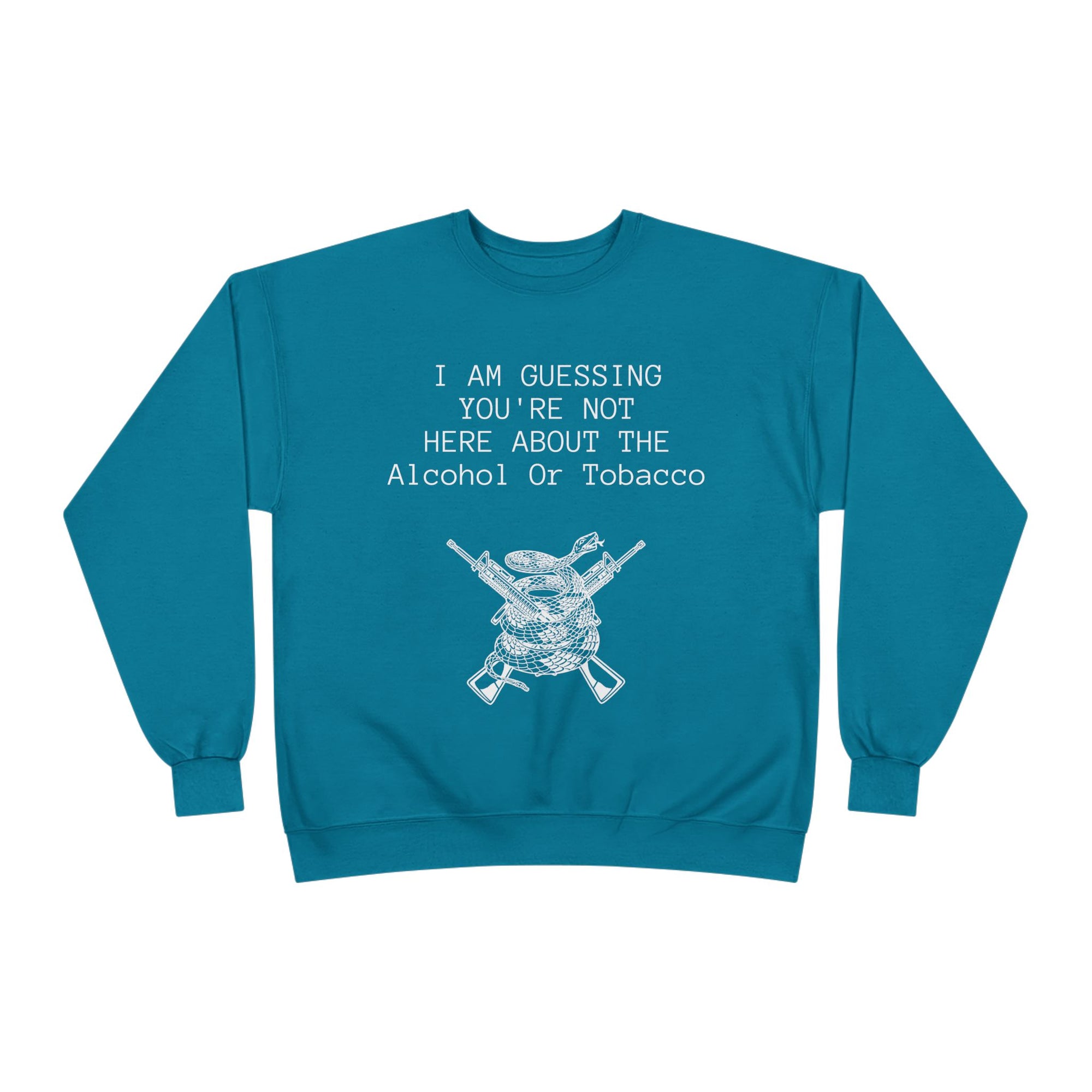 Unisex EcoSmart® Crewneck Sweatshirt - Alcohol or Tobacco Design