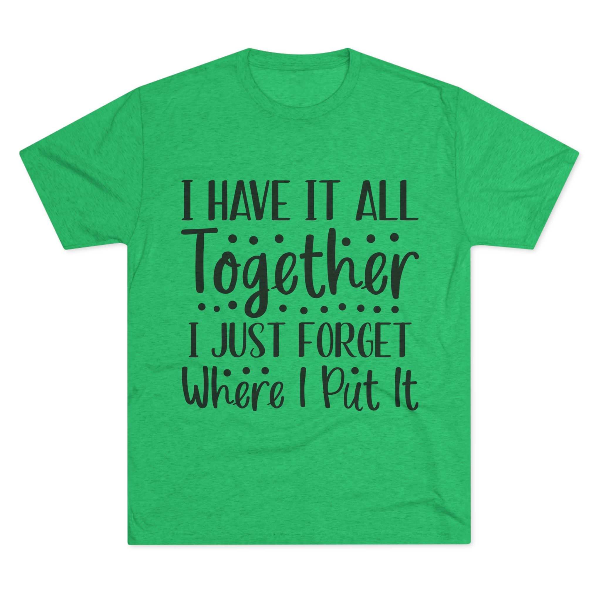 Graphic Tee - I have it all together