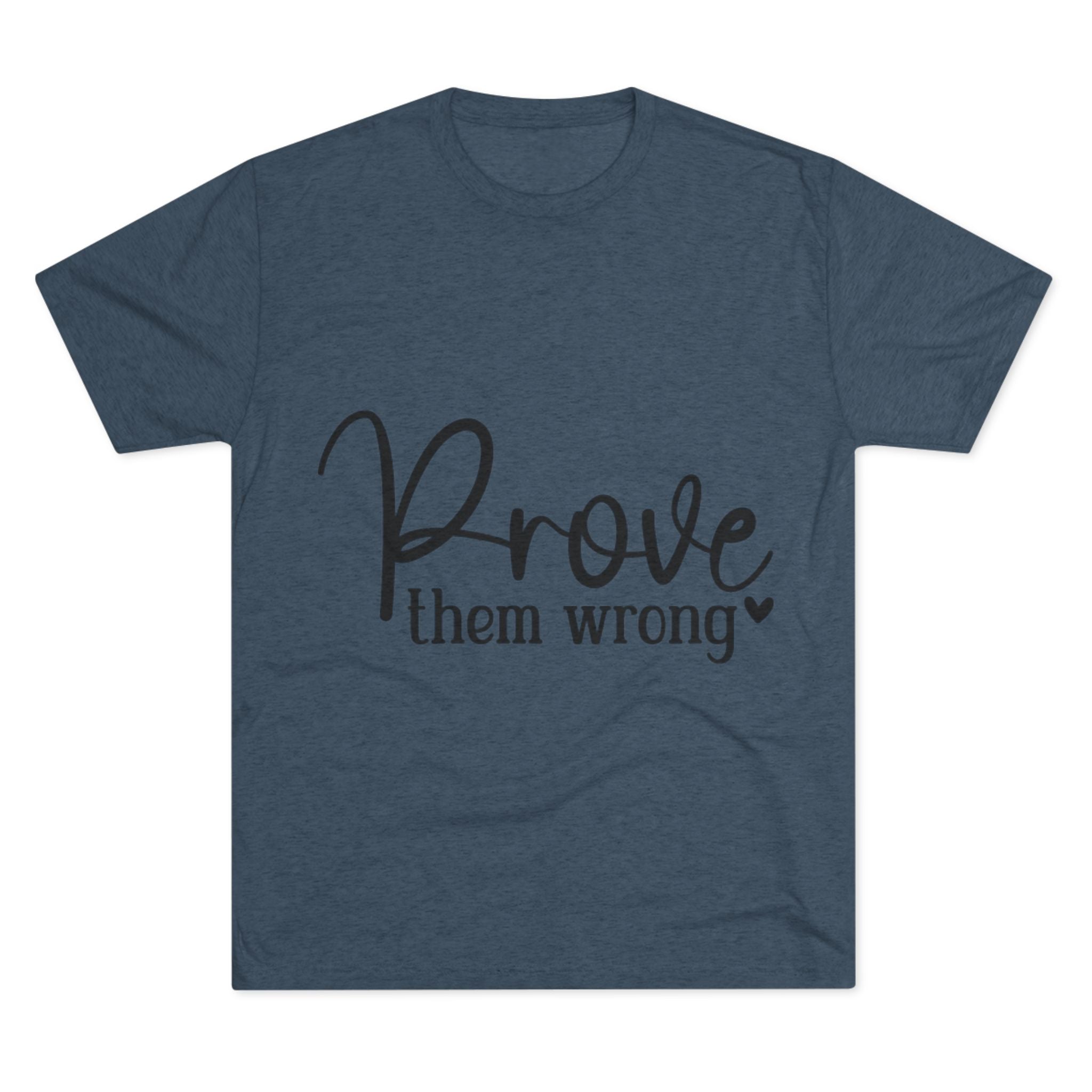 Moisture Wicking Tee - Prove them wrong, Inspirational Workout Shirt, Unisex Gym Top, Motivational Exercise T-Shirt, Fitness Apparel