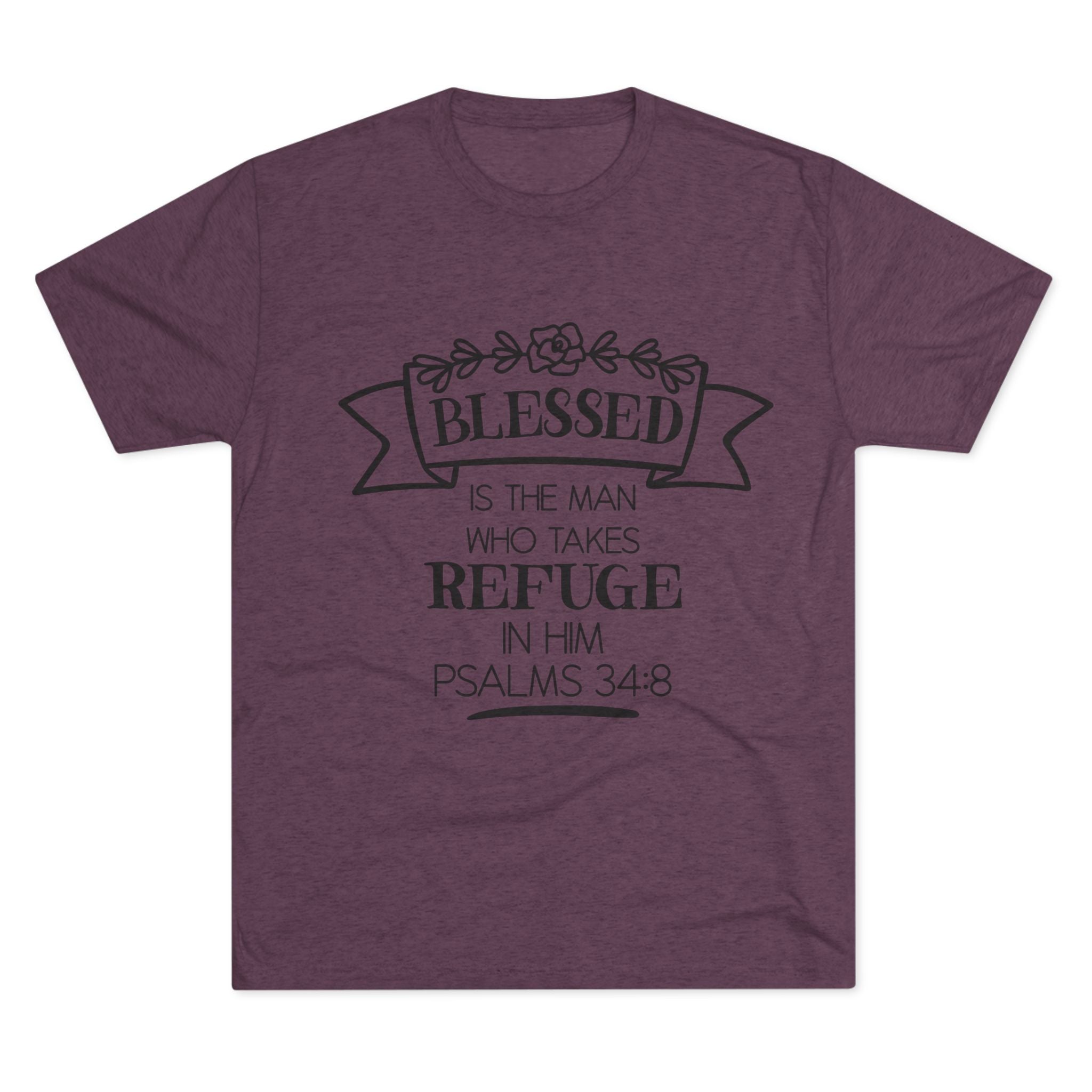Christian Tee - Blessed is the man who takes refuge in Him