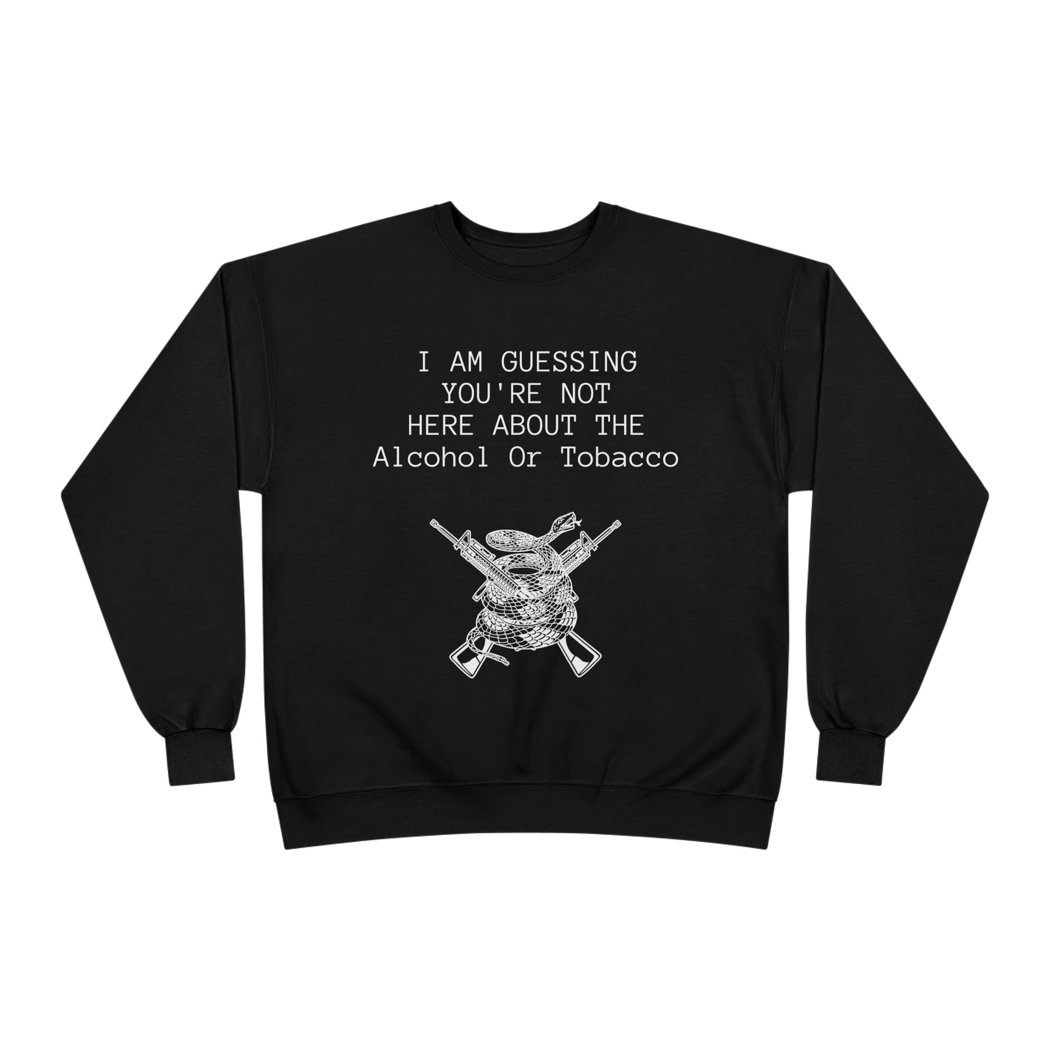 Unisex EcoSmart® Crewneck Sweatshirt - Alcohol or Tobacco Design