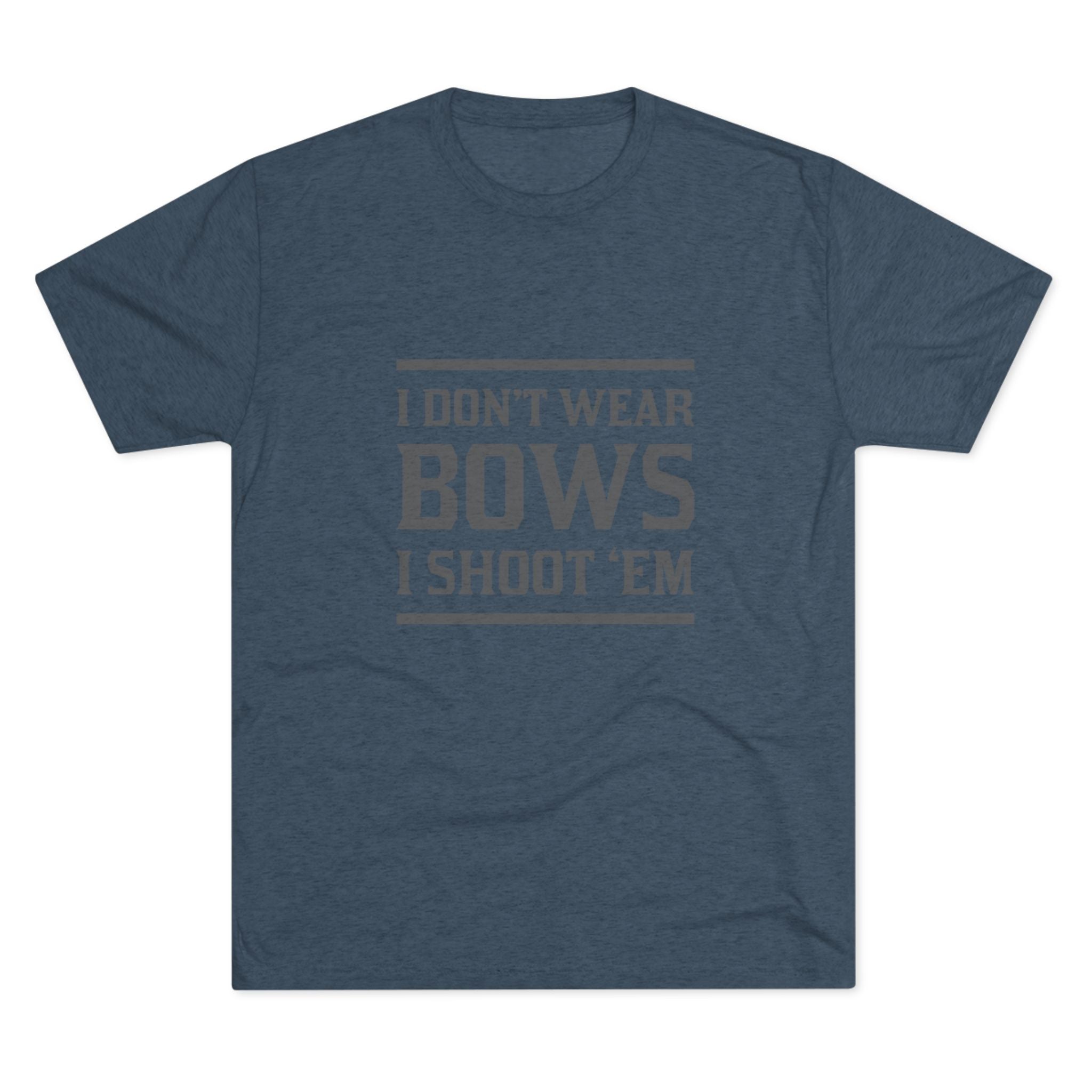 Tee - I Shoot Bows