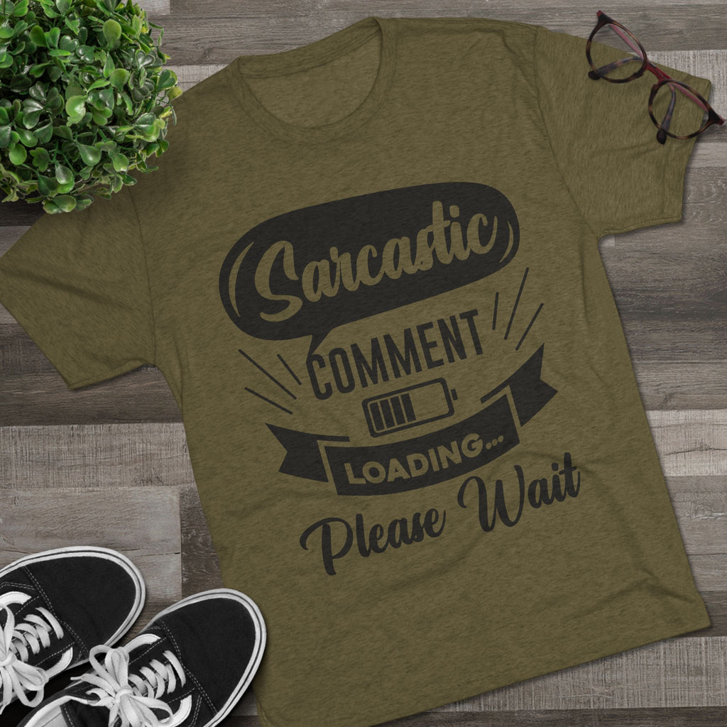 Sarcastic Tri-Blend Tee