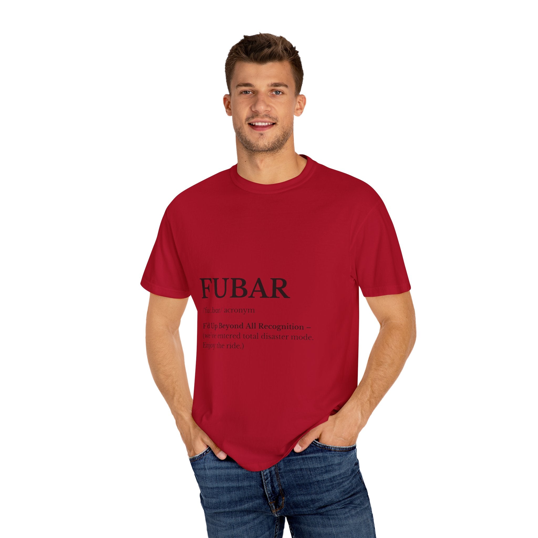 FUBAR Unisex Garment-Dyed T-Shirt, Funny Tee, Casual Wear, Gift for Humor Lovers, Unisex Shirt, Birthday Gift