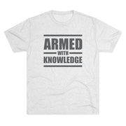 Knowledge Seeker Tri-Blend Tee - Armed with Knowledge