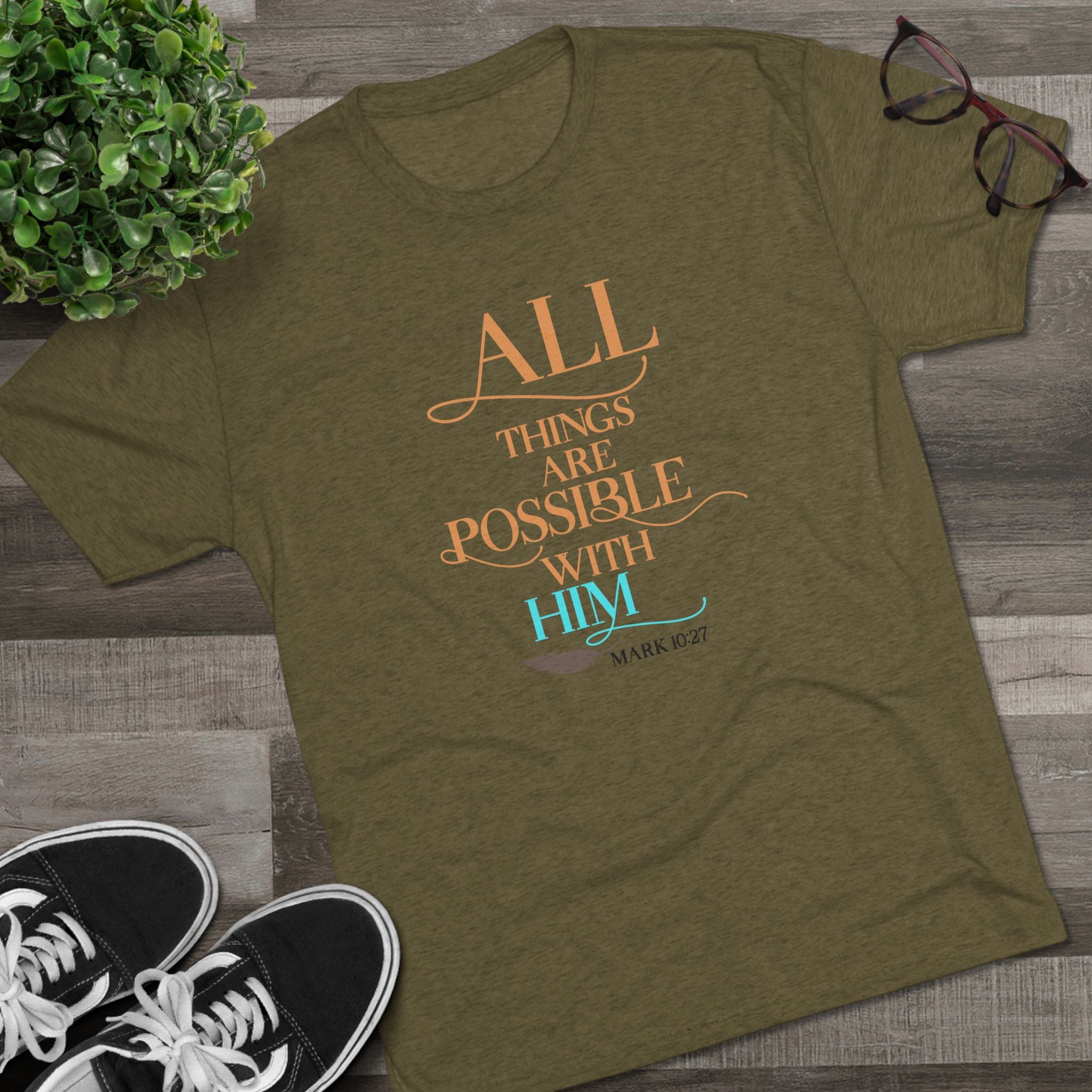 Tri-Blend Tee - All Things Are Possible