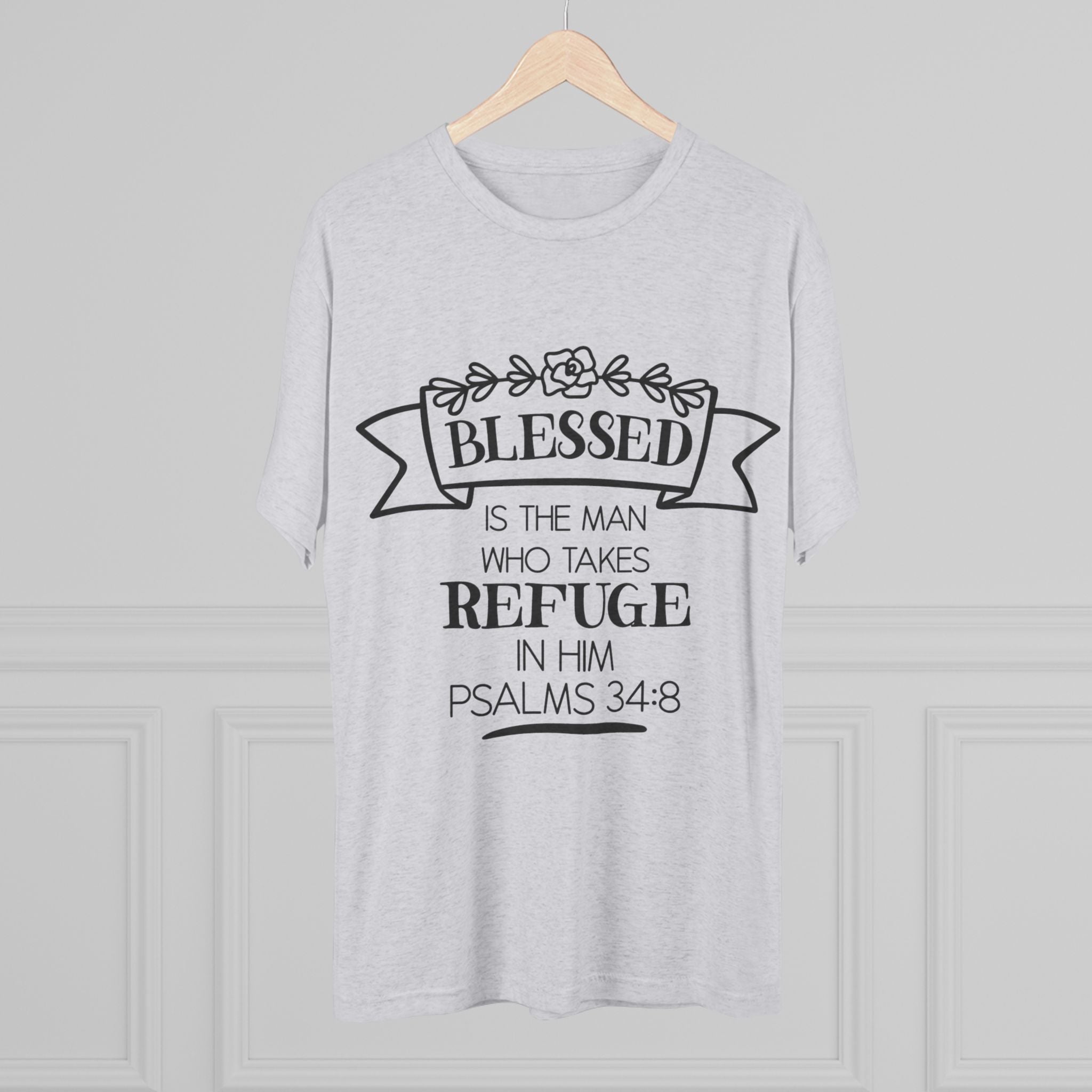 Christian Tee - Blessed is the man who takes refuge in Him