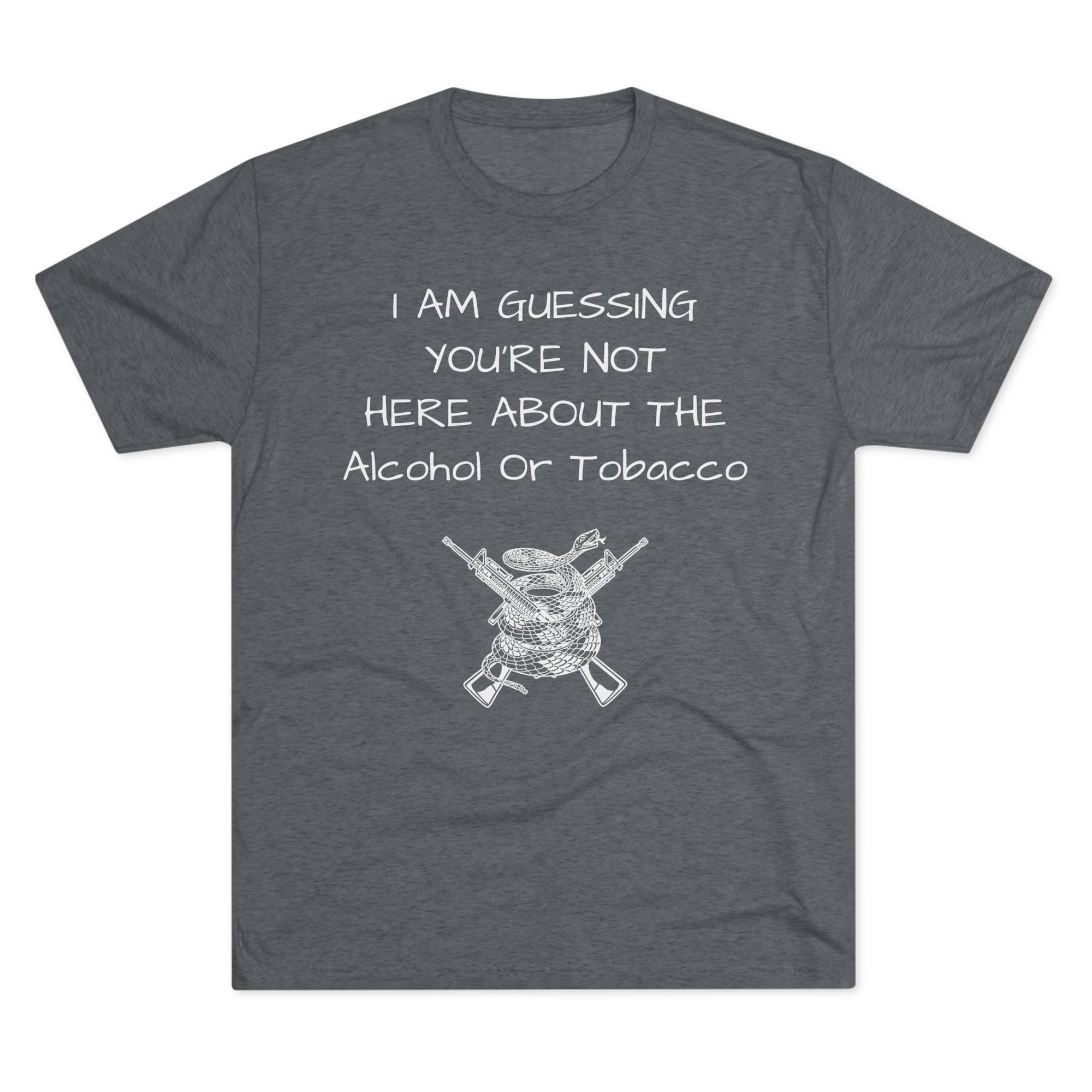 Tri-Blend Crew Tee - Alcohol or Tobacco Design