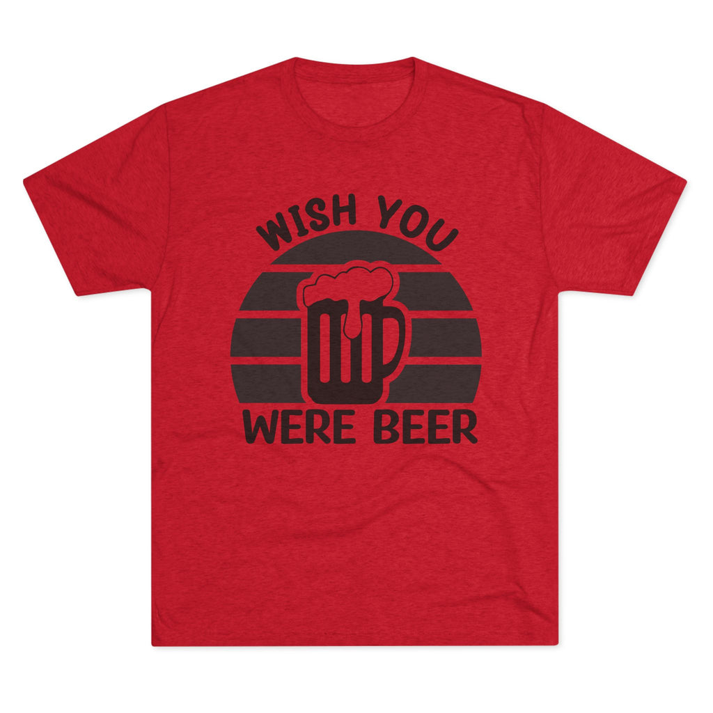 Beer Lover Tee - Wish you were beer