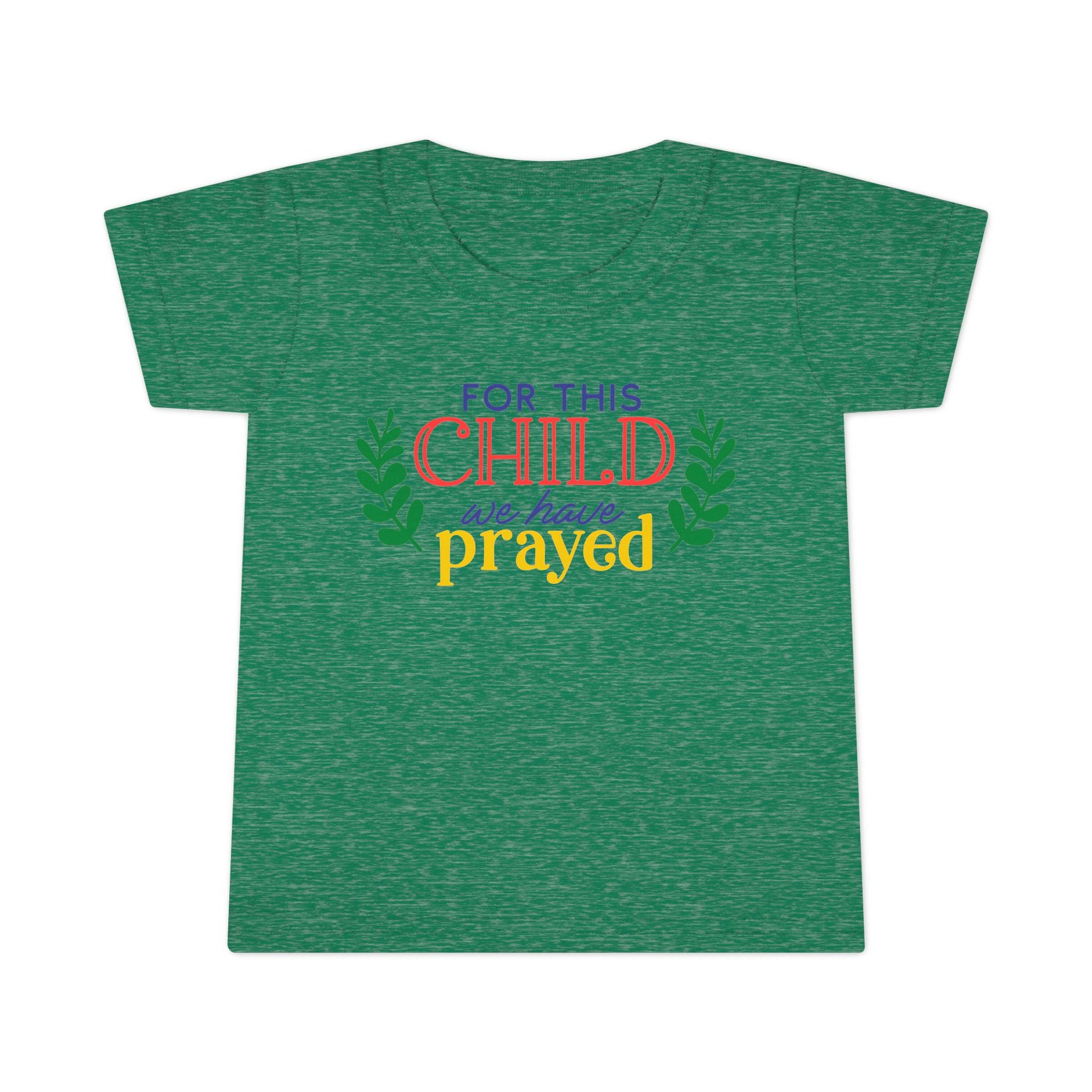 Toddler T-Shirt - "For This Child We Have Prayed" - Cute Gift for Baby Showers, Holidays, Faith-Based Celebrations, Family Events, [...]