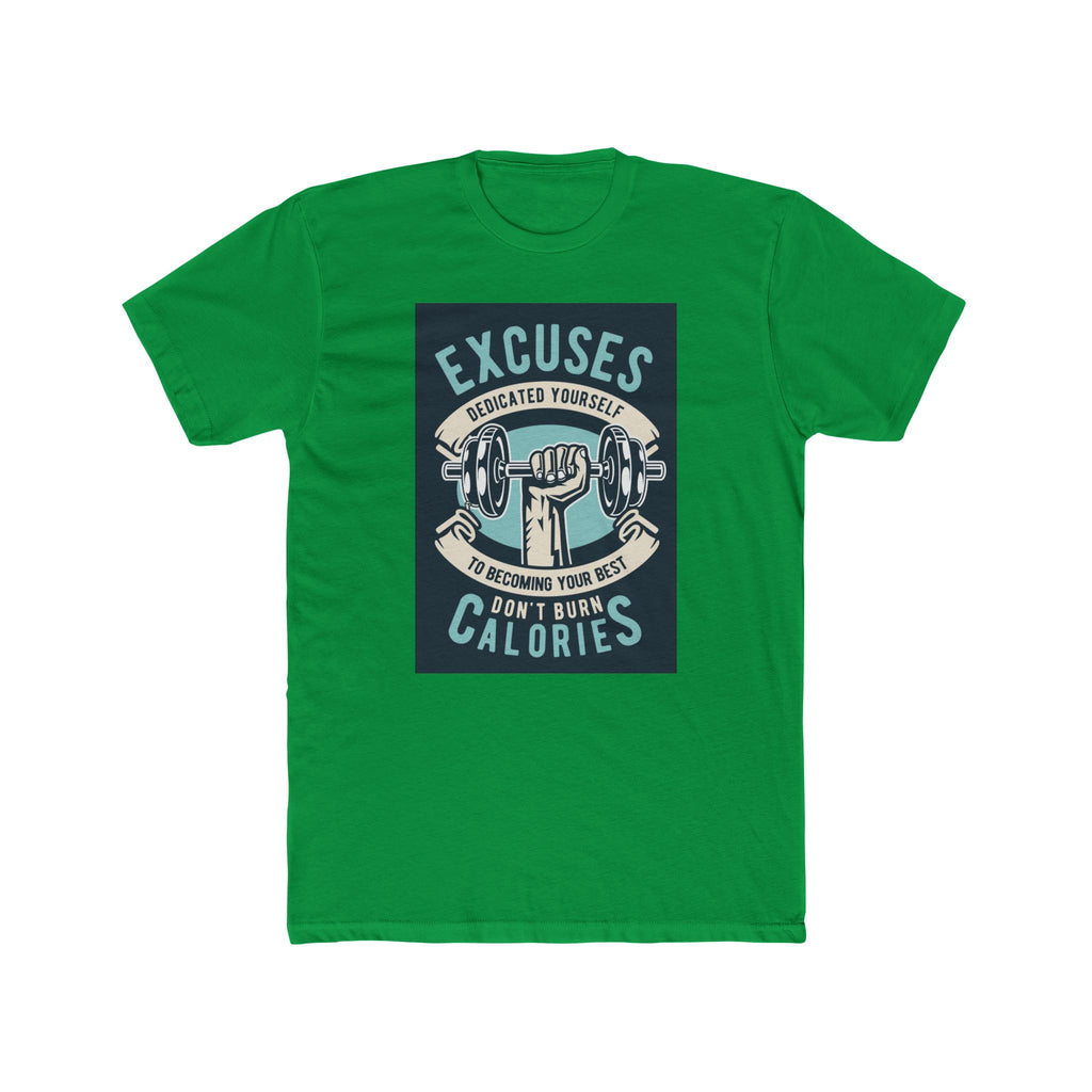 Fitness Motivation Tee, Unisex Crew Neck T-Shirt, Gym Shirt, Workout Top, Excuses Don't Burn Calories Shirt, Exercise Apparel
