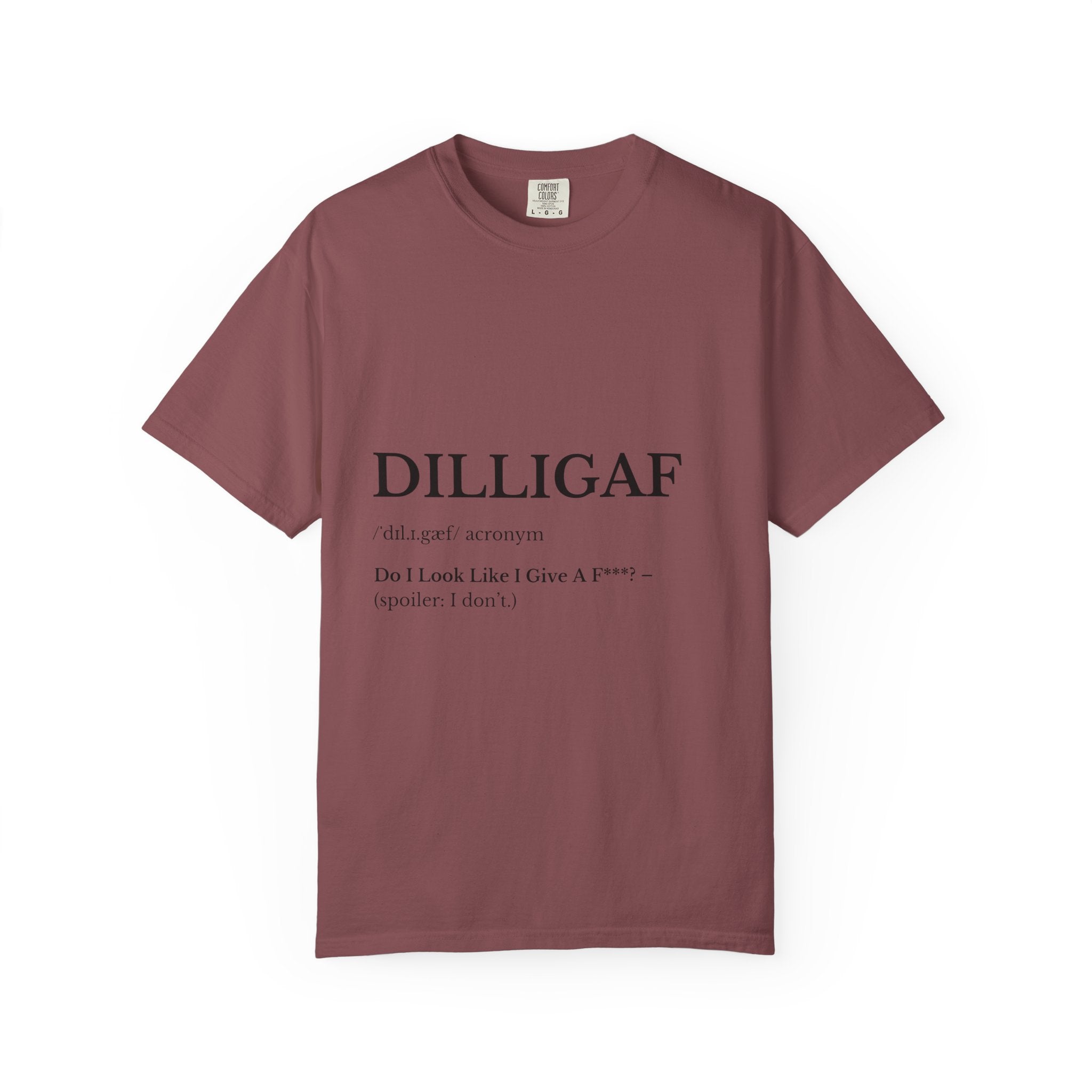 DILLIGAF Unisex Garment-Dyed T-Shirt, Casual Cool Tee, Unique Gift, Everyday Wear, Relaxed Vibe, Humor Shirt