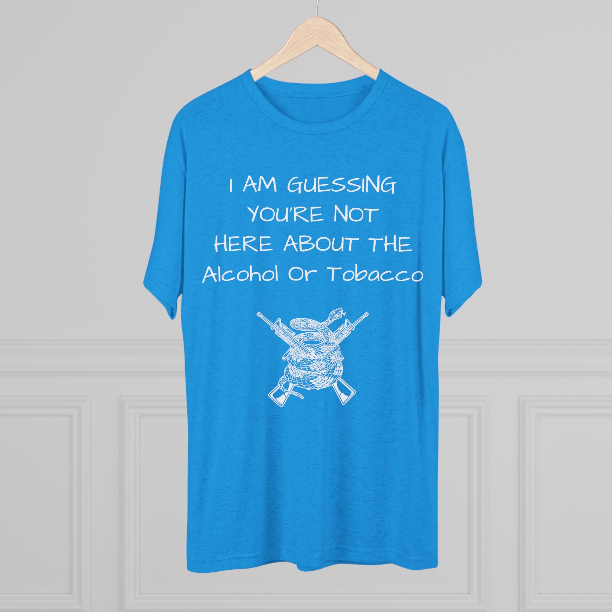 Tri-Blend Crew Tee - Alcohol or Tobacco Design