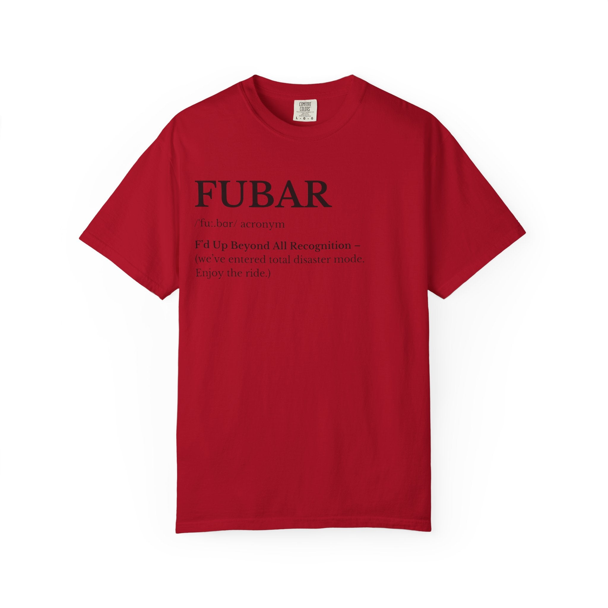 FUBAR Unisex Garment-Dyed T-Shirt, Funny Tee, Casual Wear, Gift for Humor Lovers, Unisex Shirt, Birthday Gift