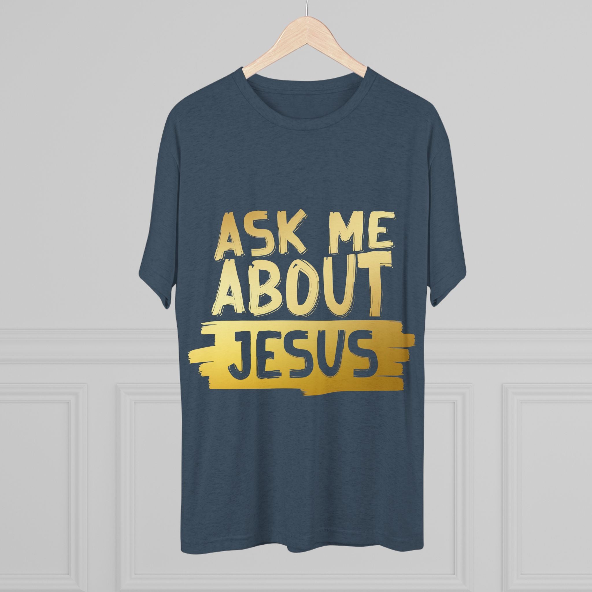 Unisex Tri-Blend Crew Tee, Faith-Inspired Gold Tee, Christian T-Shirt, Inspirational Gift, Casual Everyday Wear, Ask Me About Jesus Shirt