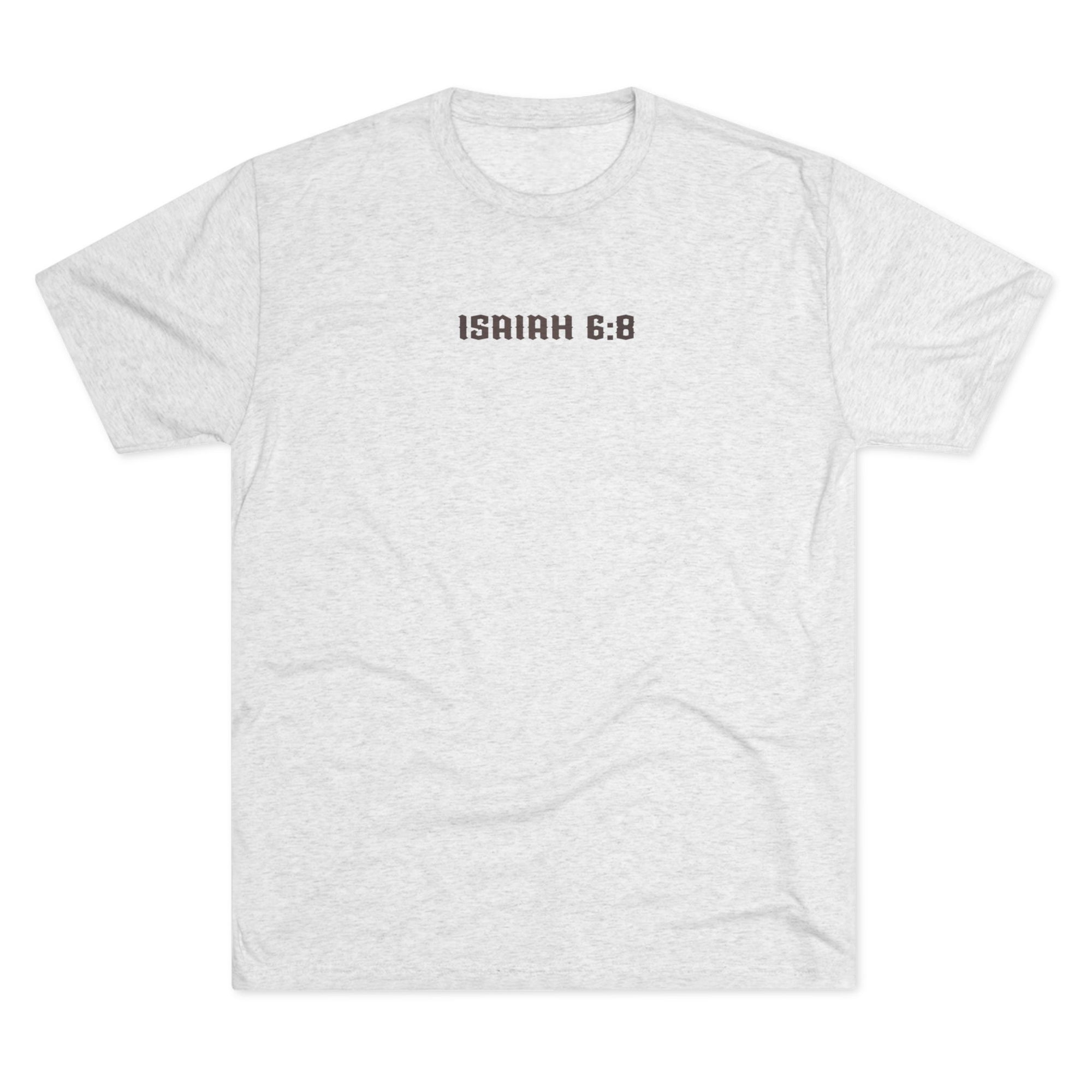 Isaiah 6:8 Inspirational Crew Tee, Christian Faith Shirt, Unisex Tri-Blend T-Shirt, Military Themed Tee, Spiritual Gifts for Men and Women