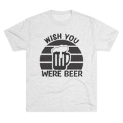 Beer Lover Tee - Wish you were beer
