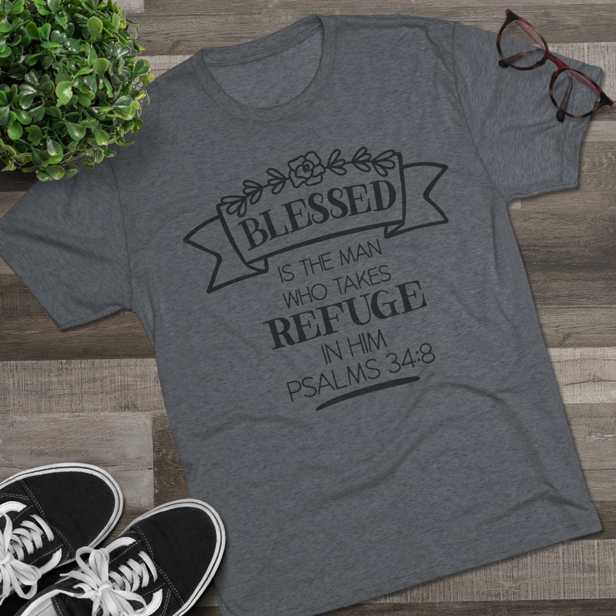 Christian Tee - Blessed is the man who takes refuge in Him