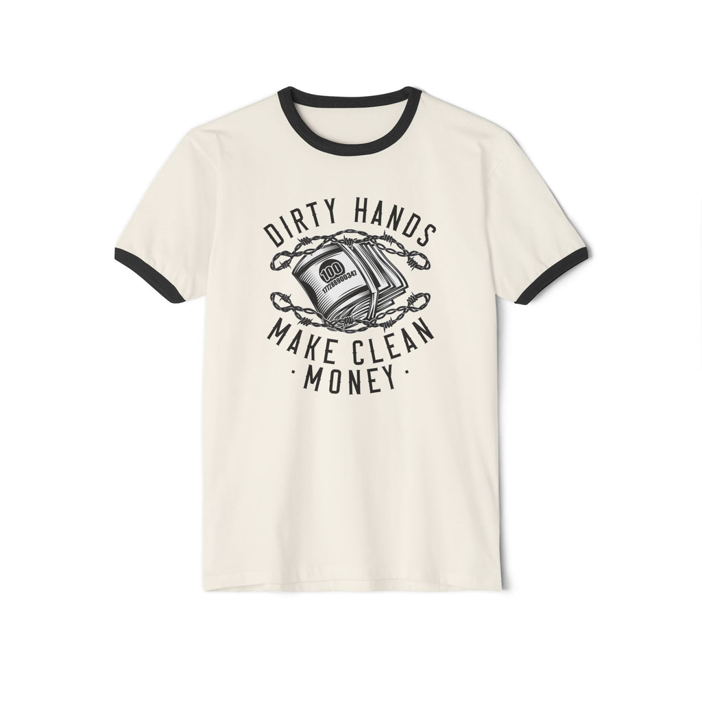 Dirty Hands, Clean Money Unisex Ringer T-Shirt | Casual Tee for Workers, Gifts for DIY Lovers, Fun Apparel for Crafting, Everyday Wear