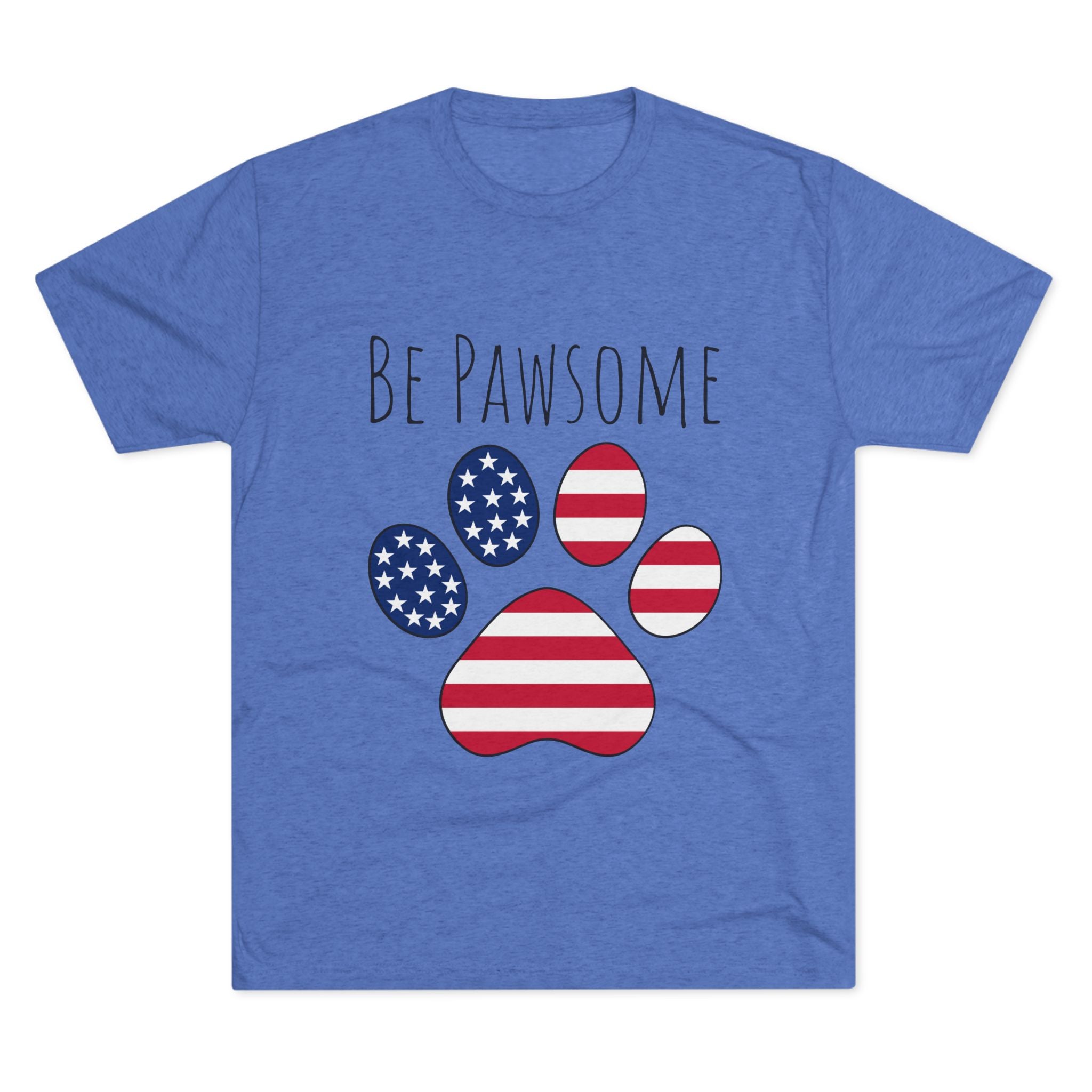 Dog Lover Tee - Be Pawsome Unisex Tri-Blend Crew Tee