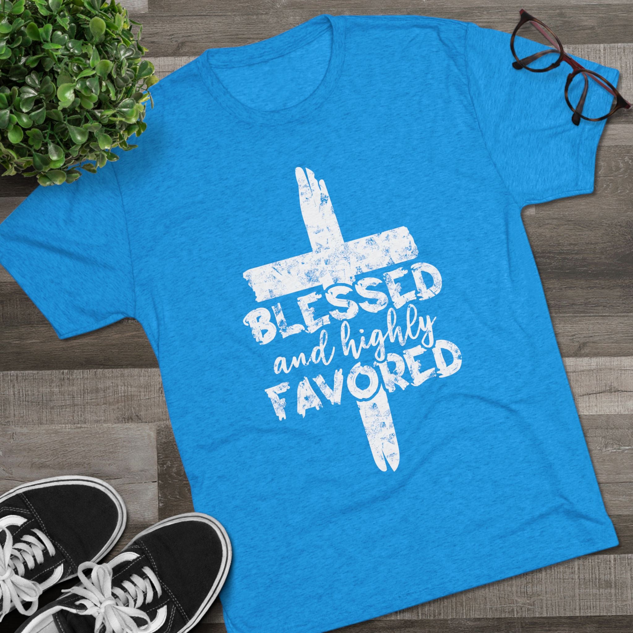 Blessed and Highly Favored Unisex Tri-Blend Crew Tee, Christian Shirt, Inspirational Apparel, Everyday Wear, Gift for Faith