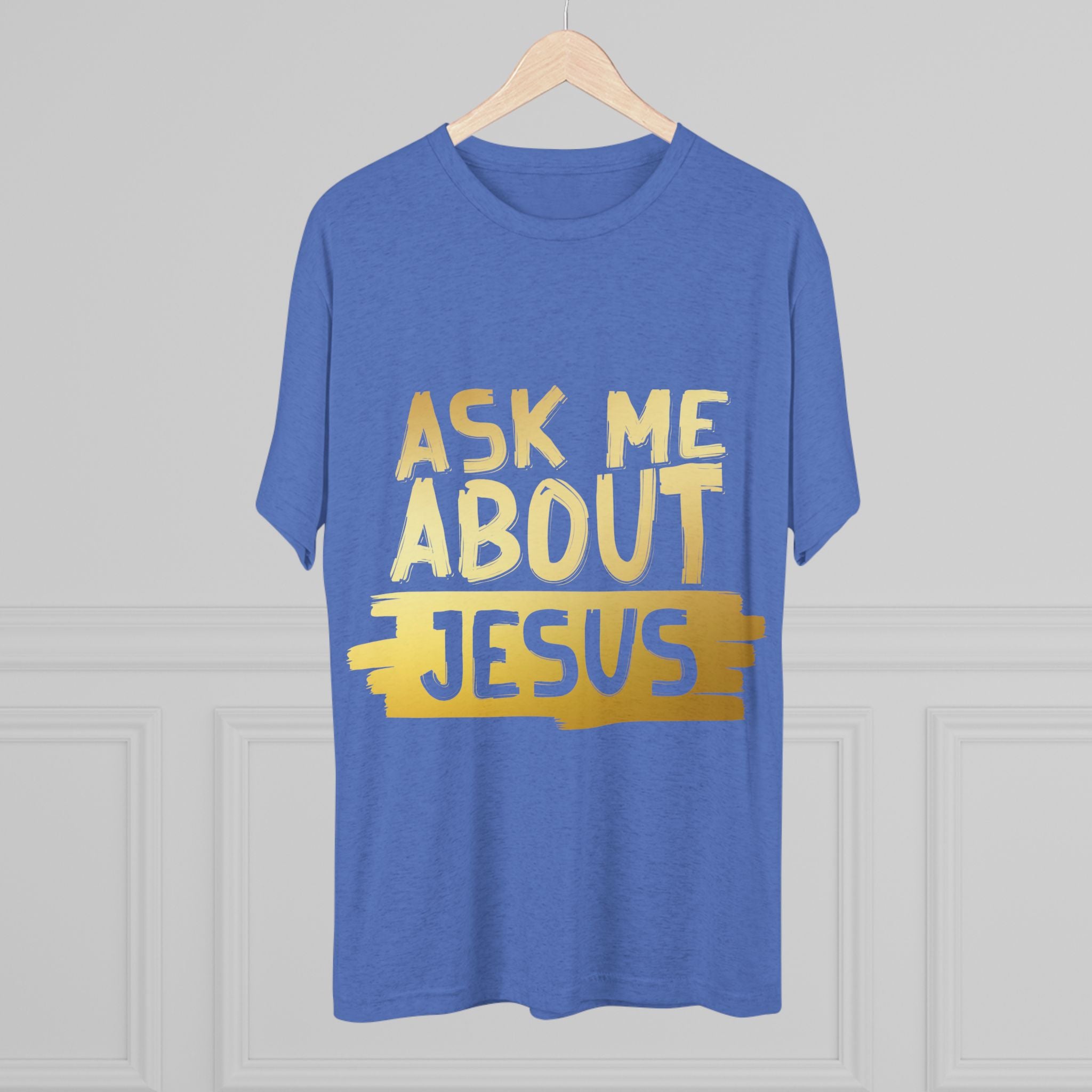Unisex Tri-Blend Crew Tee, Faith-Inspired Gold Tee, Christian T-Shirt, Inspirational Gift, Casual Everyday Wear, Ask Me About Jesus Shirt