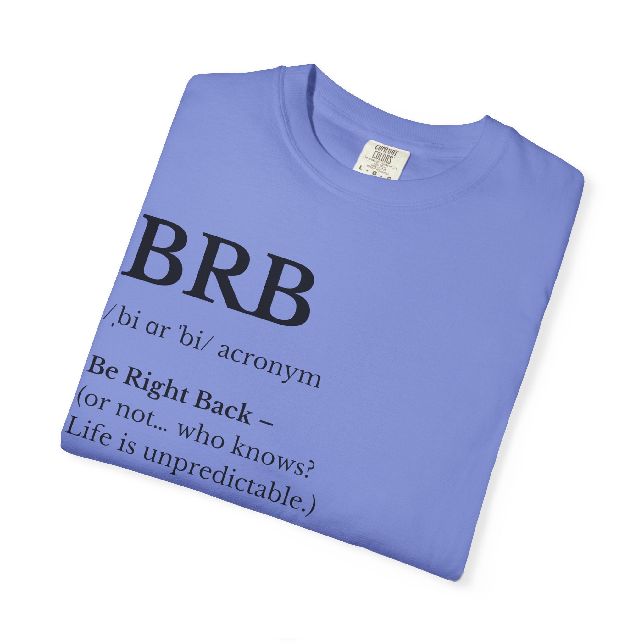Unisex Garment-Dyed T-shirt with BRB Definition